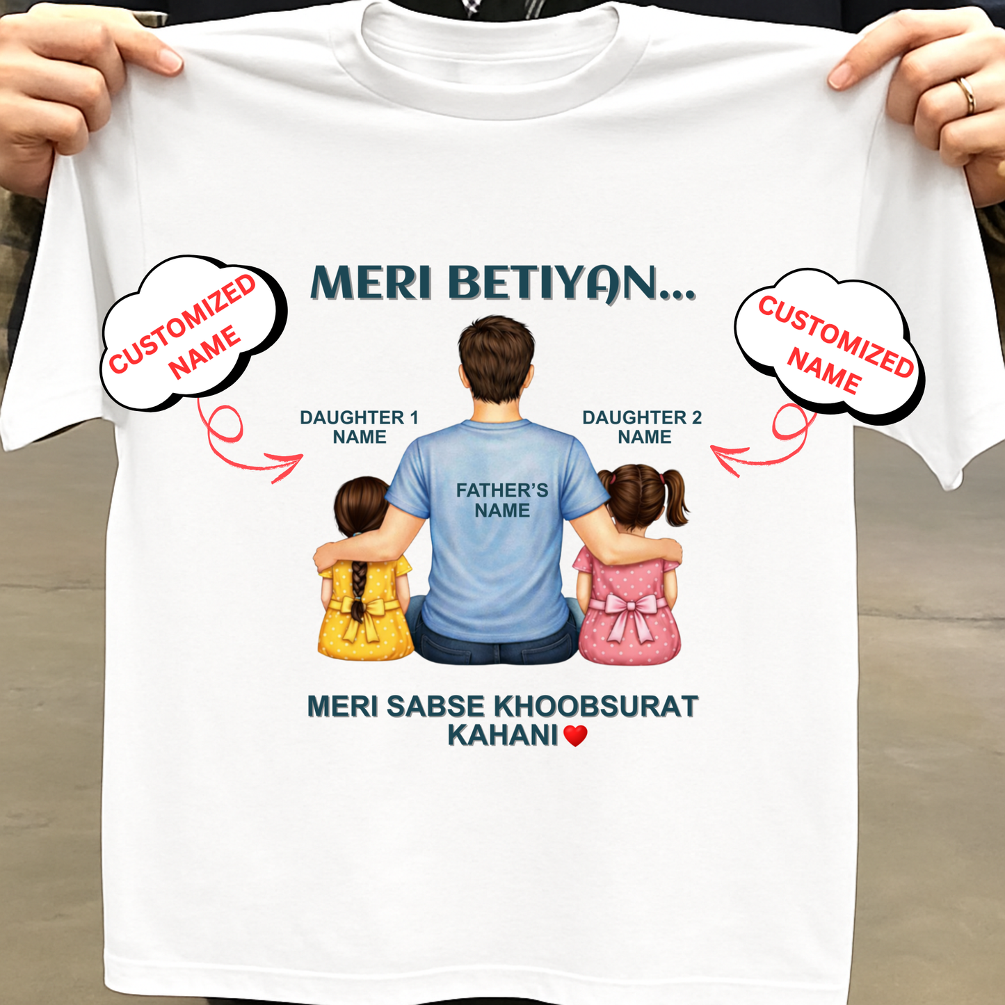 CUSTOMIZED-MERI KAHANI (DAD & DAUGHTERS) CLASSIC T-SHIRT