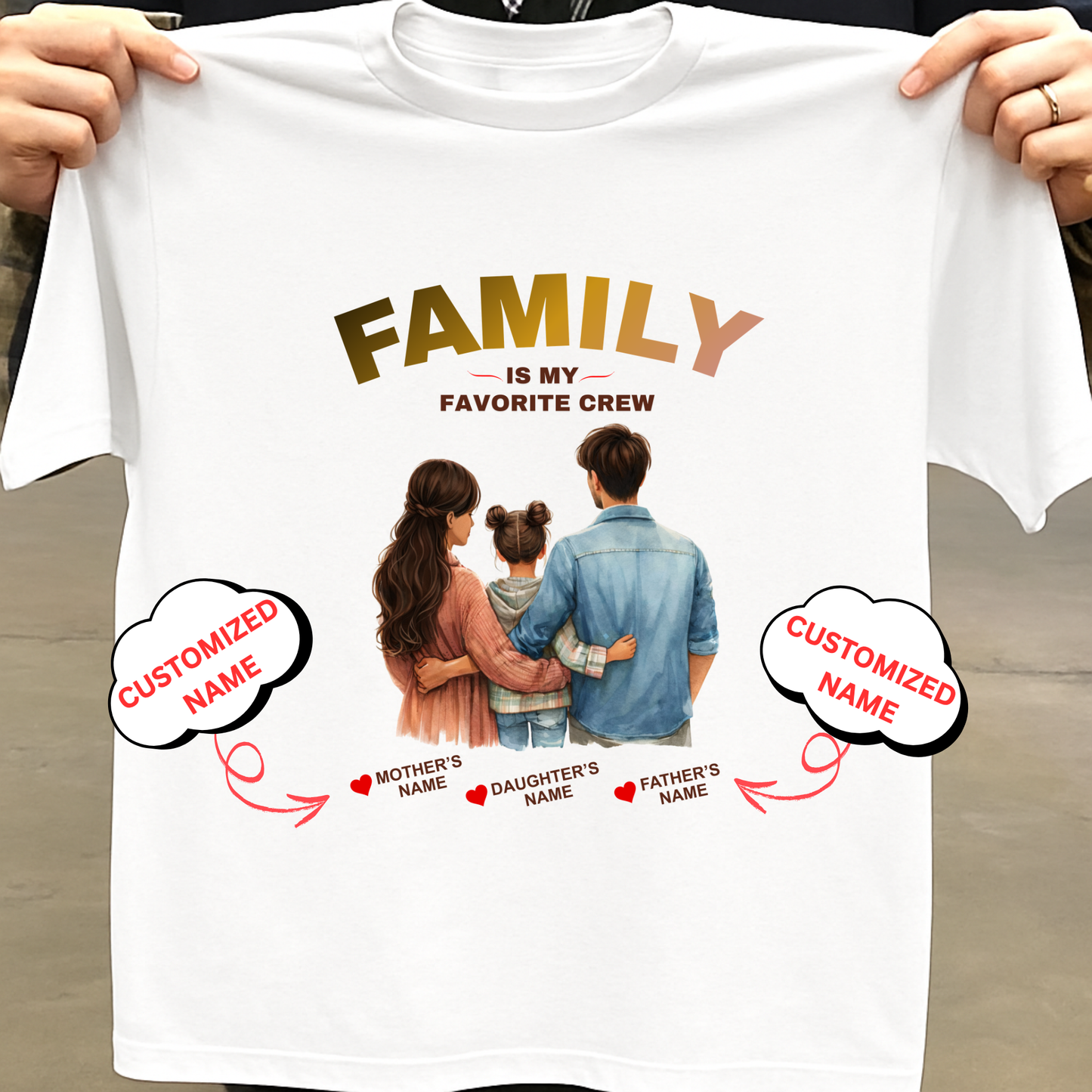 CUSTOMIZED-MY FAVORITE CREW (PARENTS WITH DAUGHTER) CLASSIC T-SHIRT