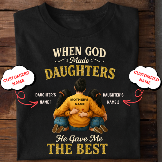 CUSTOMIZED- THE BEST DAUGHTERS (MOTHER & DAUGHTERS) CLASSIC T-SHIRT