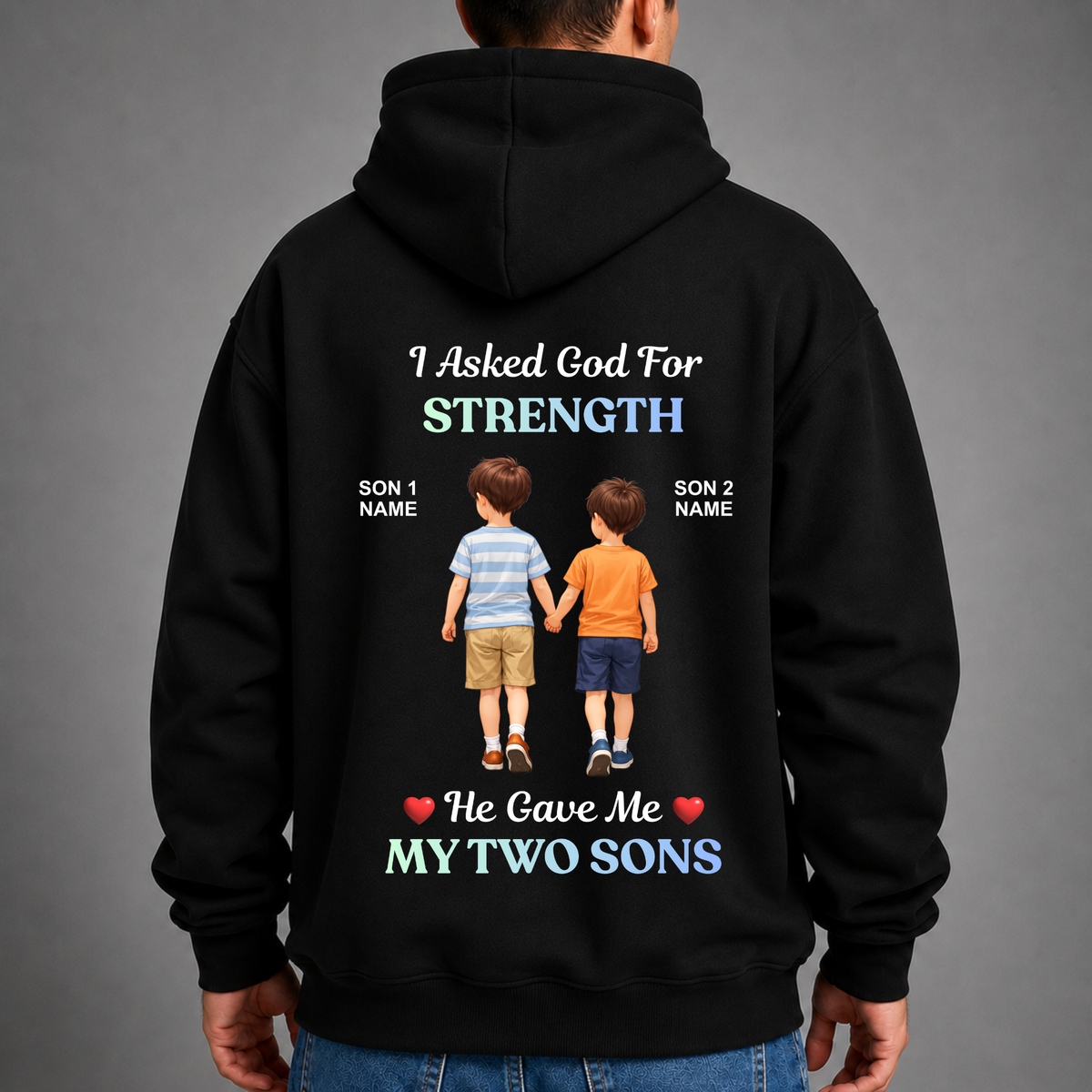 CUSTOMIZED - STRENGTH TWO SONS PREMIUM HOODIE (B)