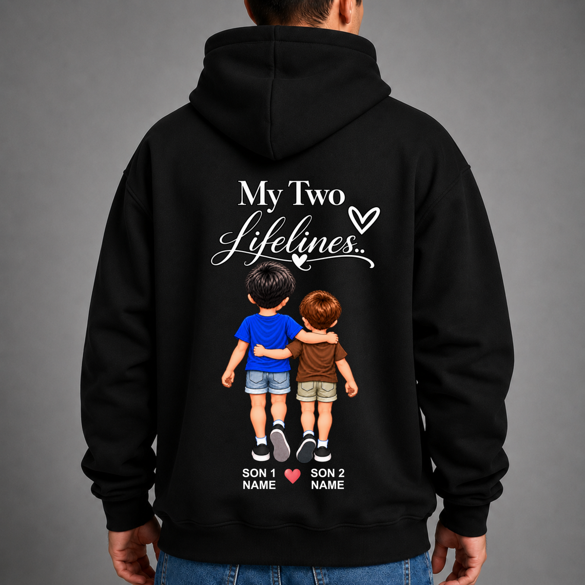CUSTOMIZED-MY TWO LIFELINES (TWO SONS) PREMIUM HOODIE BACK PRINT