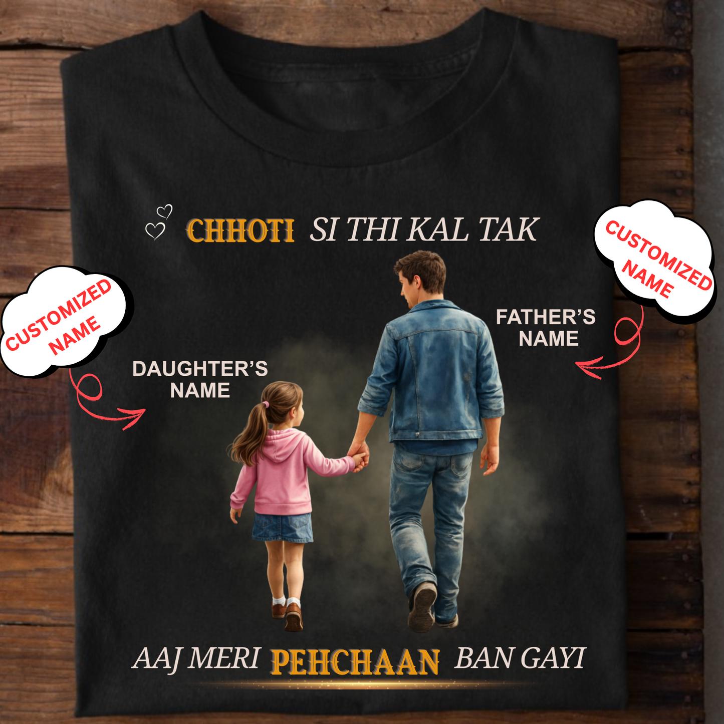 CUSTOMIZED-MERI PEHCHAAN (DAD & DAUGHTER) CLASSIC T-SHIRT