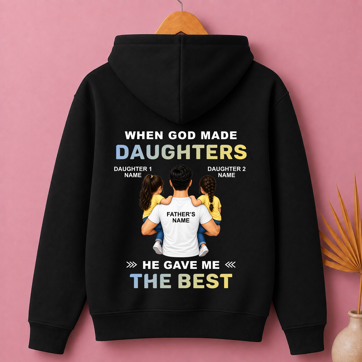CUSTOMIZED - THE BEST TWO DAUGHTERS PREMIUM HOODIE (B)