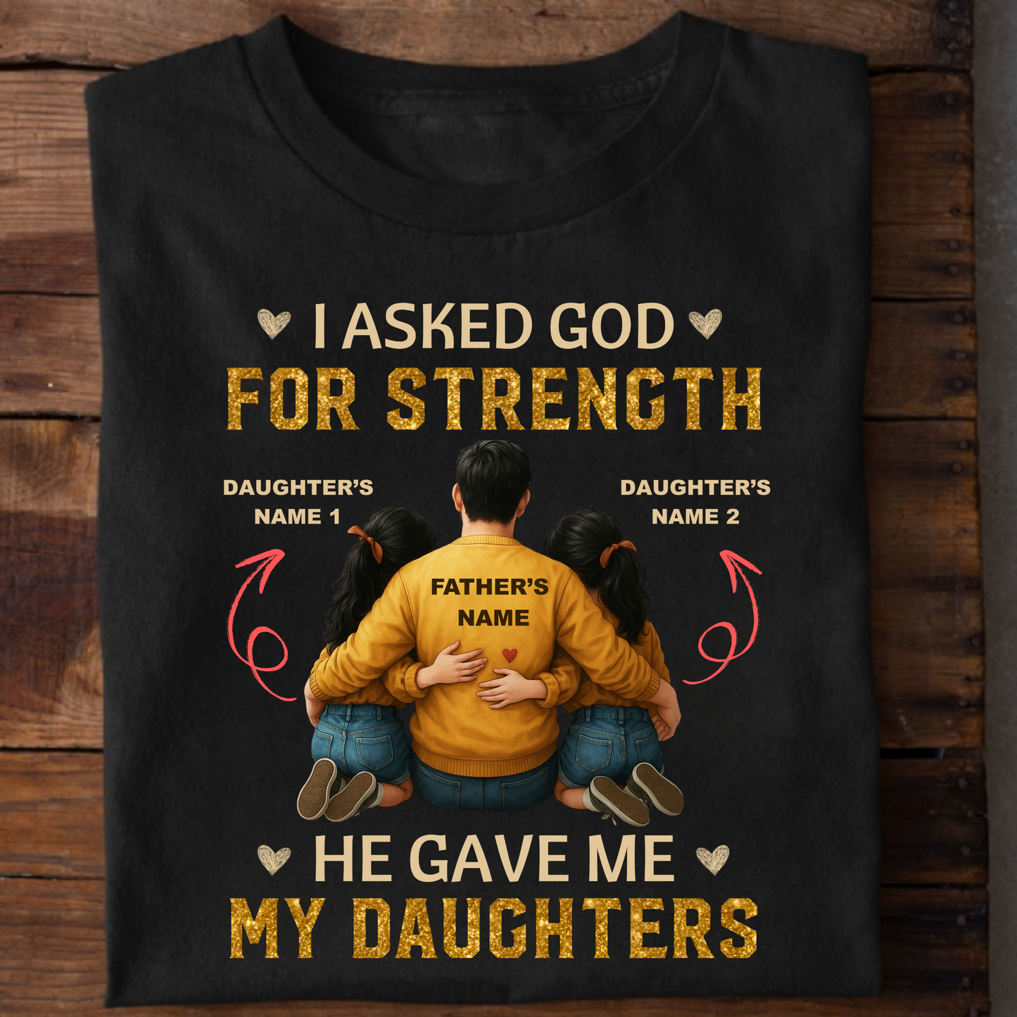 CUSTOMIZATION - FATHER & DAUGHTERS STRENGTH PREMIUM T-SHIRT