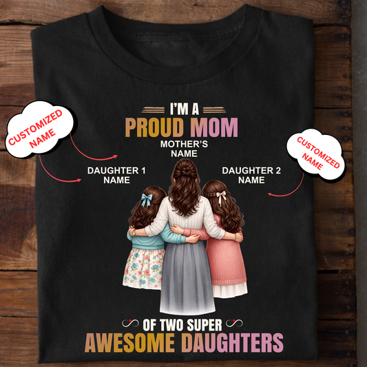 CUSTOMIZED- PROUD MOM, AWESOME DAUGHTERS CLASSIC T-SHIRT