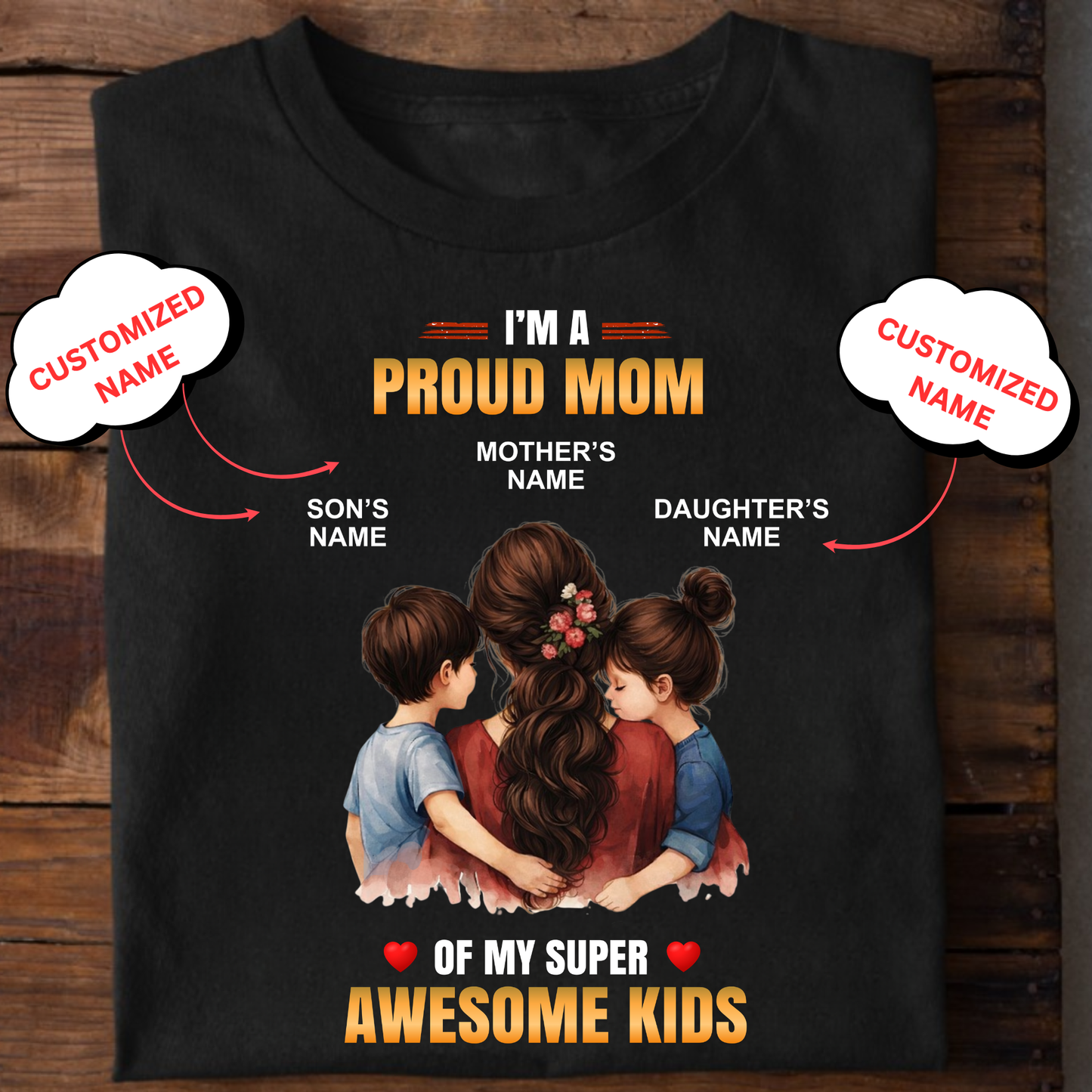 CUSTOMIZED- PROUD MOM, AWESOME KIDS CLASSIC T-SHIRT