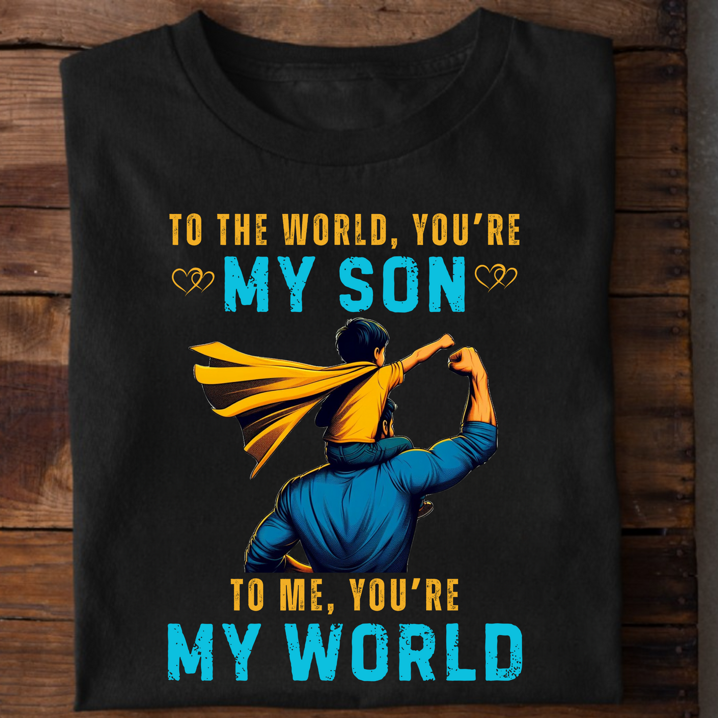 MY SON IS MY WORLD PREMIUM QUALITY T-SHIRT
