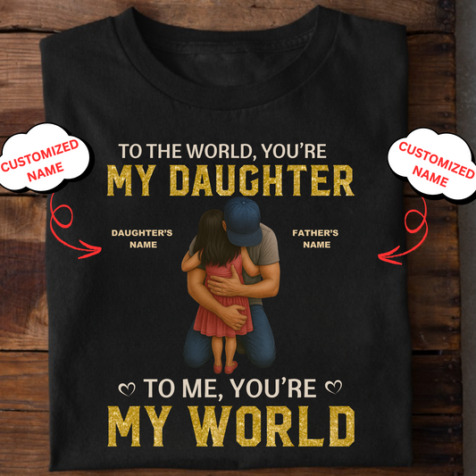 CUSTOMIZATION- FATHER WITH DAUGHTER WORLD CLASSIC T-SHIRT