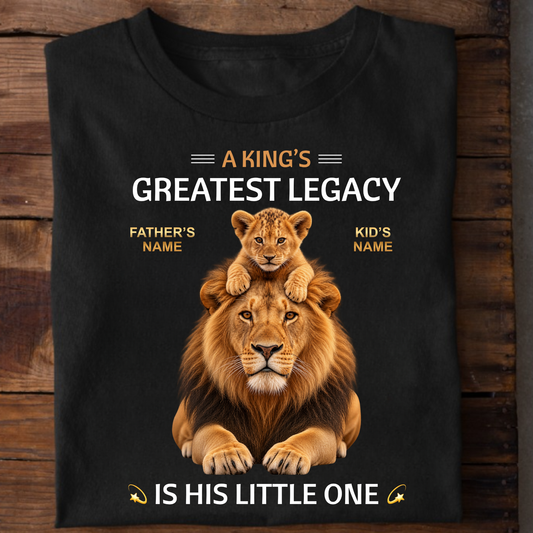 CUSTOMIZED - A KING'S GREATEST LEGACY (FATHER & KID)  CLASSIC T-SHIRT