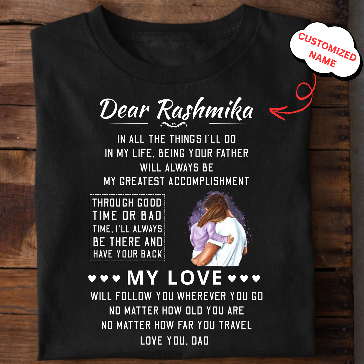 CUSTOMIZED-DEAR DAUGHTER (KIDS & ADULT) CLASSIC T-SHIRT