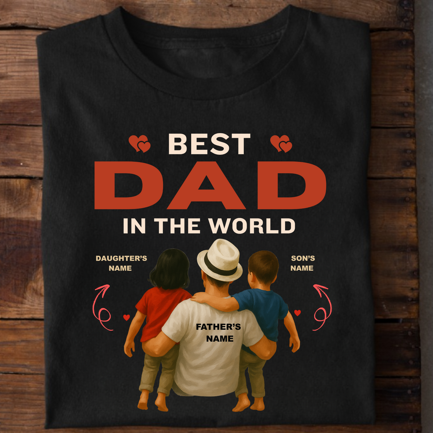 CUSTOMIZATION - BEST DAD IN THE WORLD  (SON & DAUGHTER) PREMIUM T-SHIRT