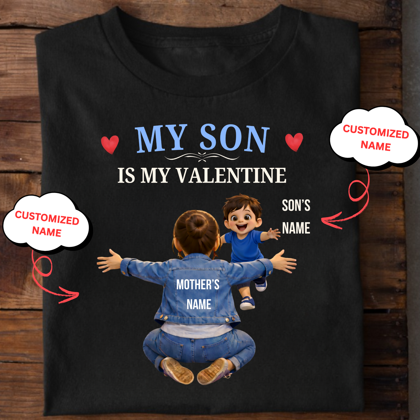 CUSTOMIZED-MY SON IS MY VALENTINE (MOTHER & SON) CLASSIC T-SHIRT