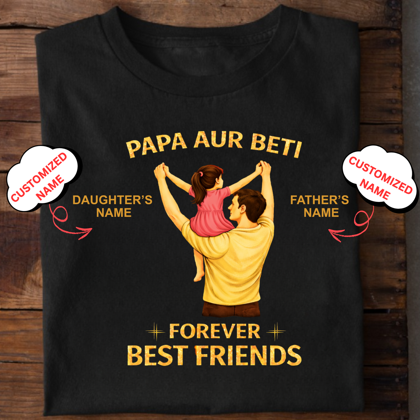 CUSTOMIZED-BEST FRIENDS FOREVER (DAD & DAUGHTER) CLASSIC T-SHIRT