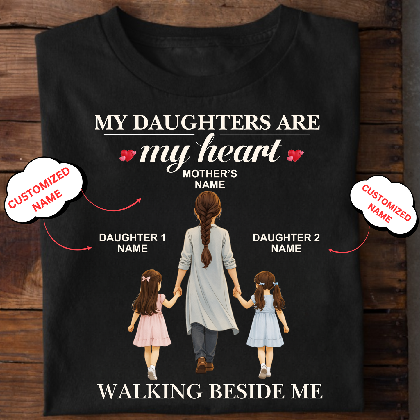 CUSTOMIZED- WALKING BESIDE ME (MOM & DAUGHTERS) CLASSIC T-SHIRT