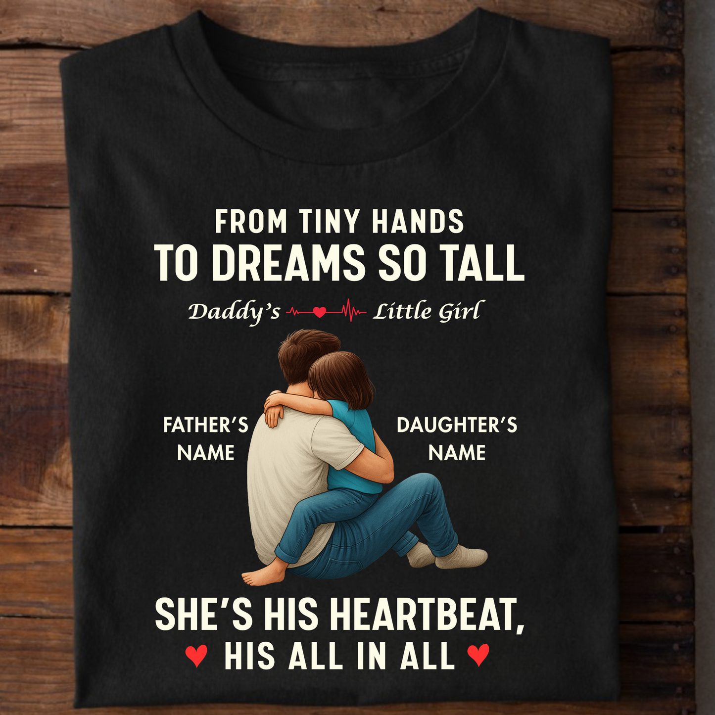 CUSTOMIZED-SHE'S HIS HEARTBEAT (FATHER & DAUGHTER) CLASSIC T-SHIRT