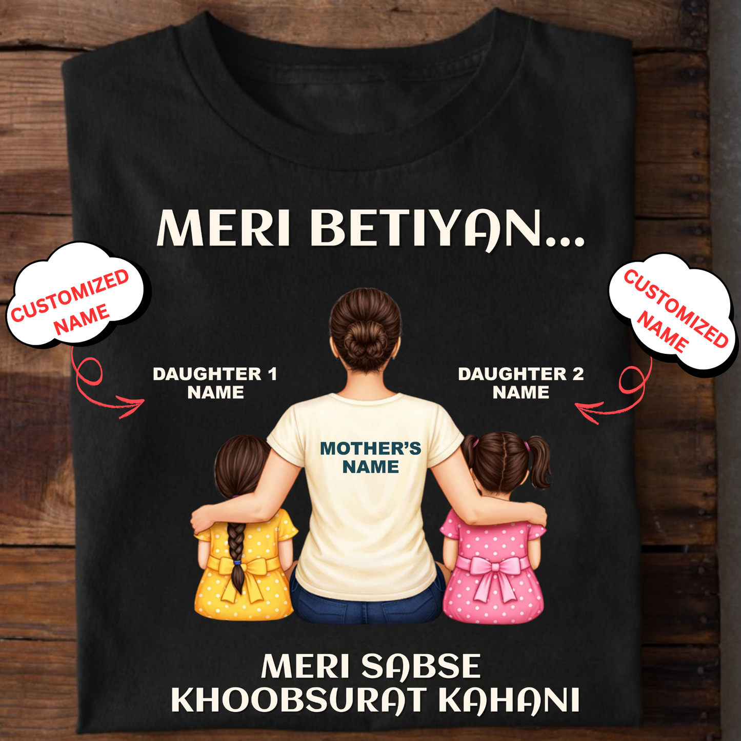 CUSTOMIZED-MERI KAHANI (MOM & DAUGHTERS) CLASSIC T-SHIRT