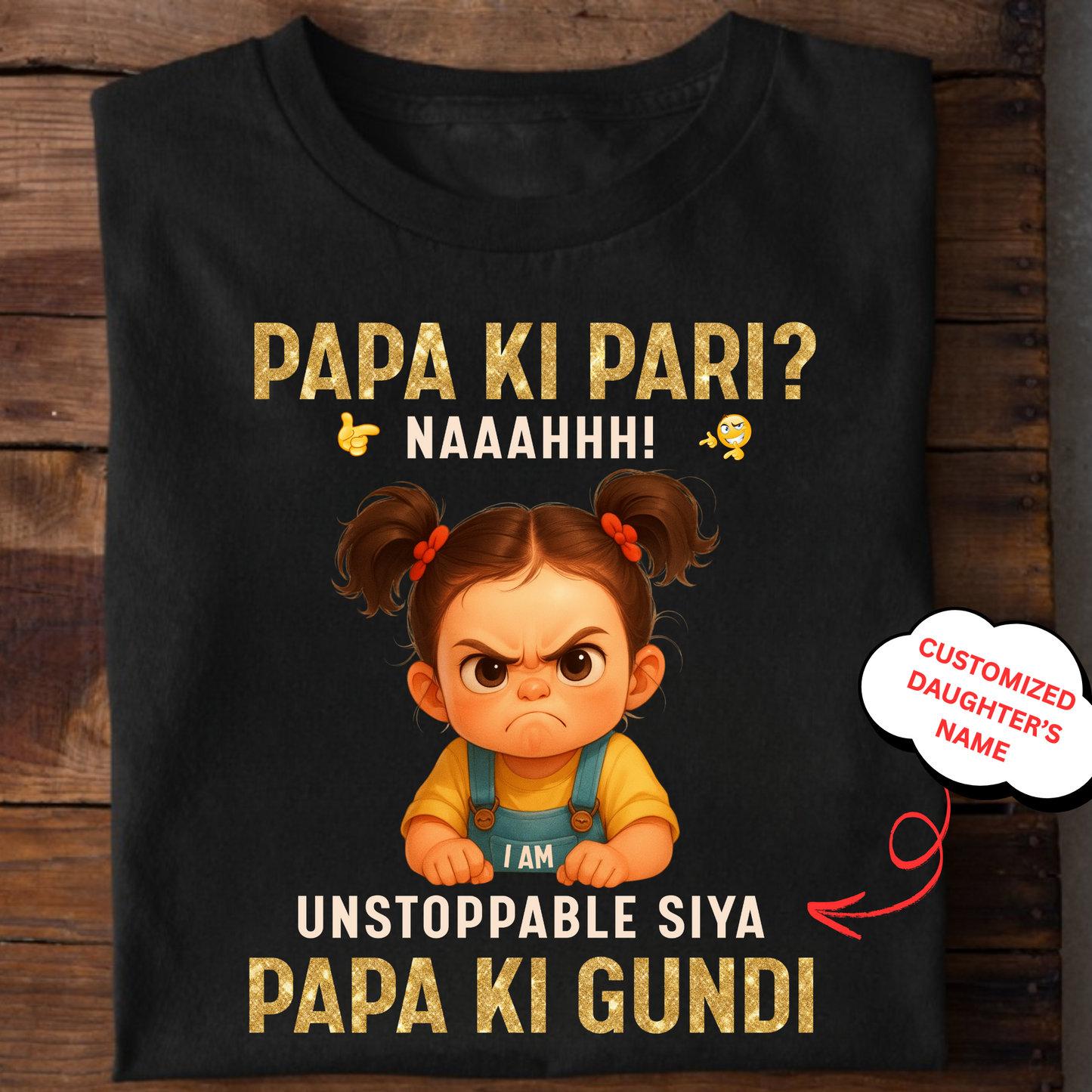 CUSTOMIZED- PAPA KI PARI, PAPA KI GUNDI KIDS & ADULT CLASSIC T-SHIRT