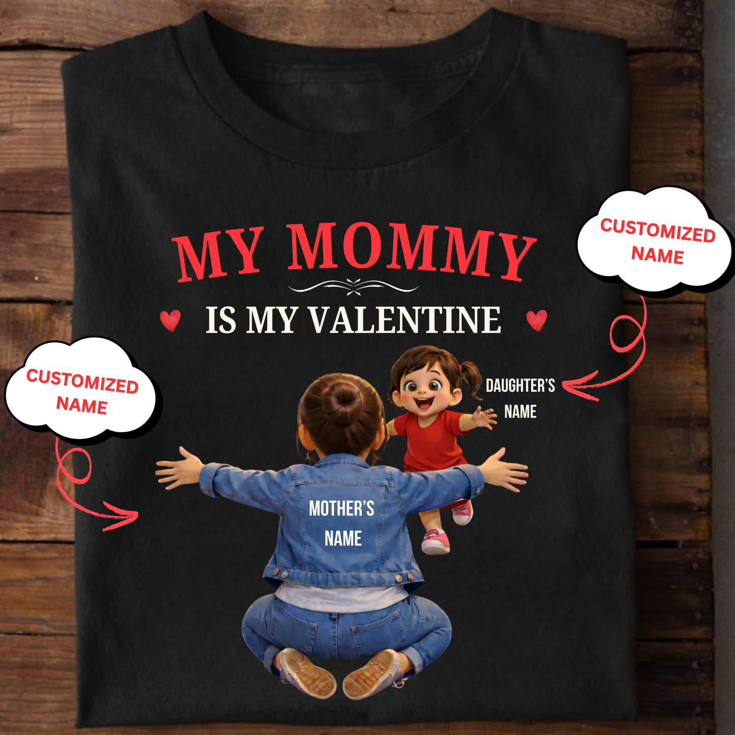 CUSTOMIZED-MY MOMMY IS MY VALENTINE (MOTHER & DAUGHTER) KIDS CLASSIC T-SHIRT