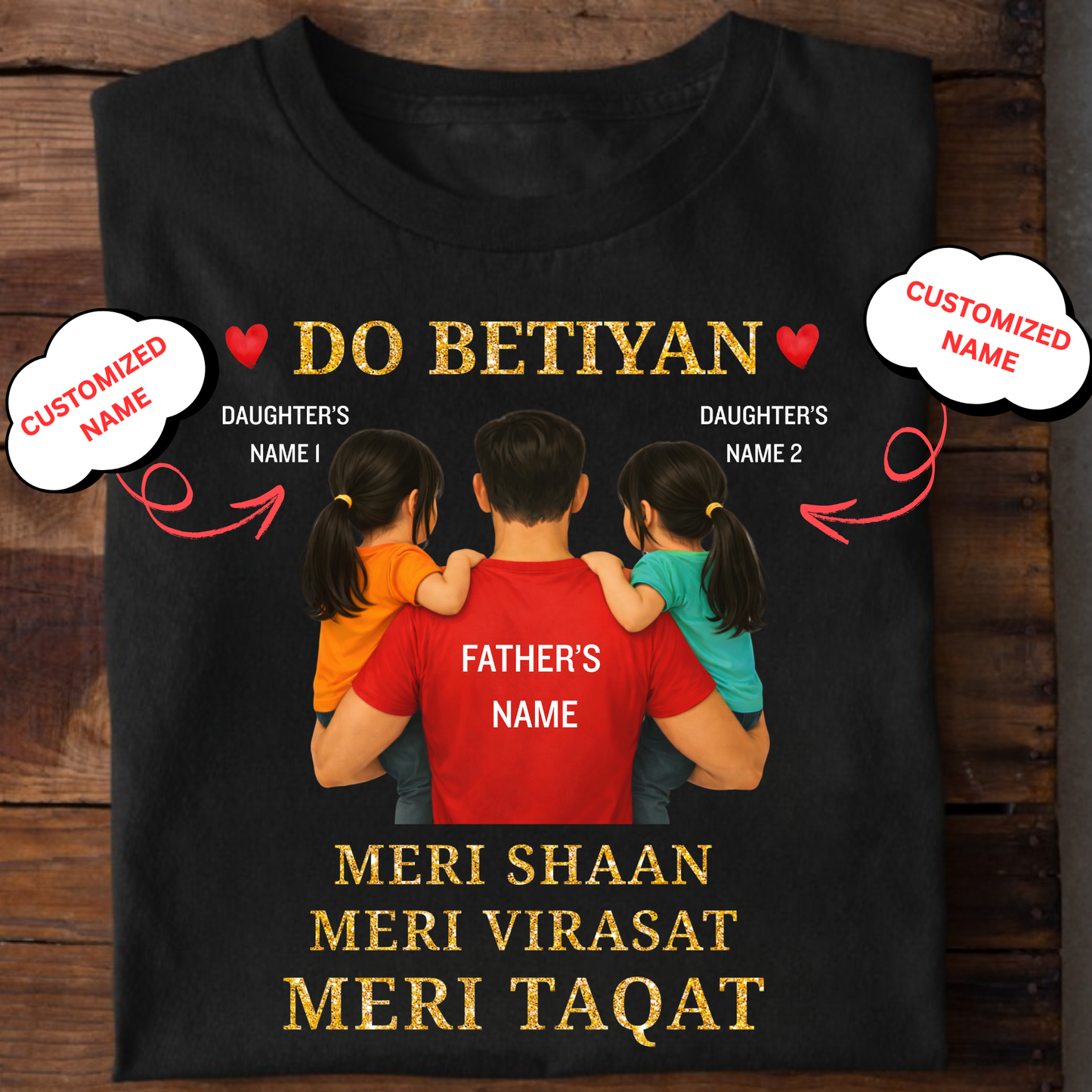 CUSTOMIZED-DO BETIYAN, MERI SHAAN, MERI VIRASAT, MERI TAQAT CLASSIC T-SHIRT