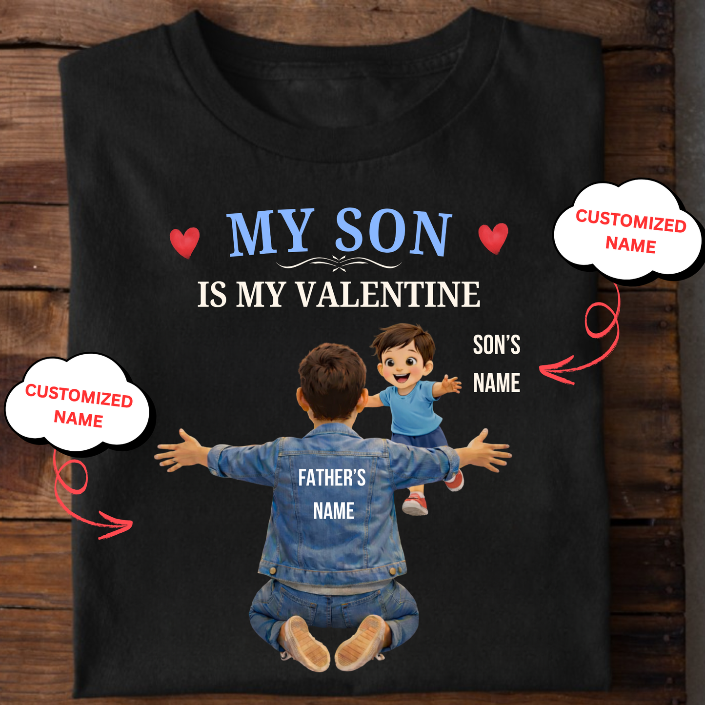 CUSTOMIZED-MY SON IS MY VALENTINE (FATHER & SON) CLASSIC T-SHIRT