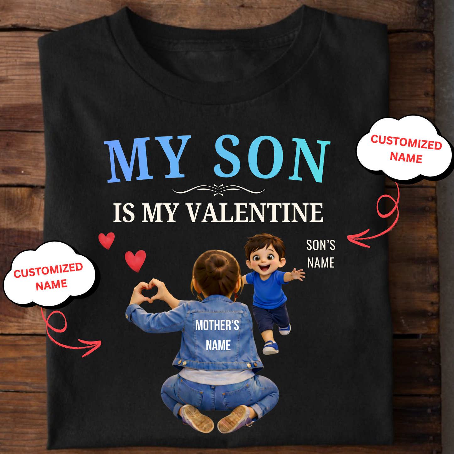 CUSTOMIZED-MY SON IS MY VALENTINE (MOTHER & SON) CLASSIC T-SHIRT