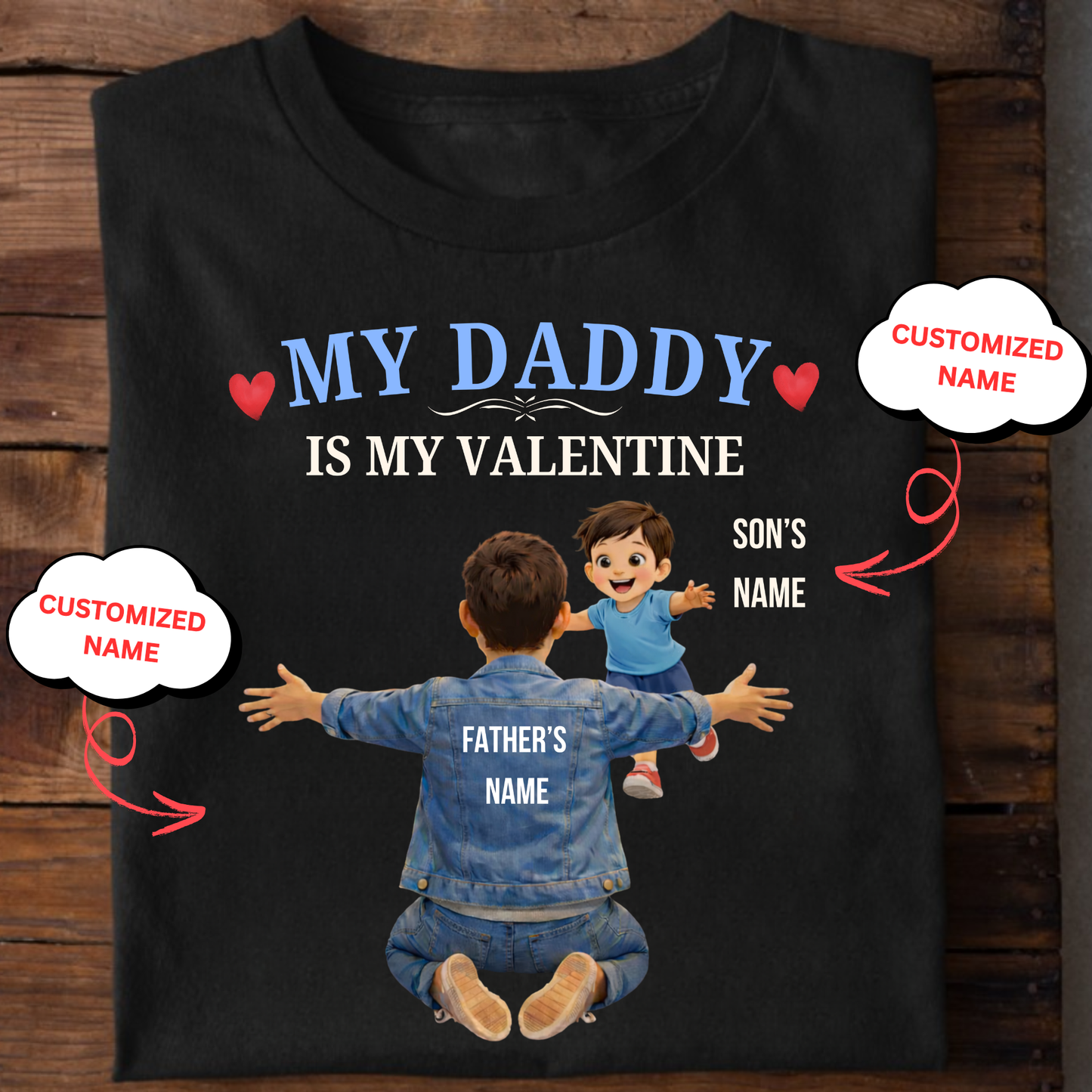 CUSTOMIZED-MY DADDY IS MY VALENTINE (FATHER & SON) KIDS CLASSIC T-SHIRT