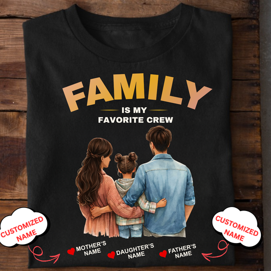 CUSTOMIZED-MY FAVORITE CREW (PARENTS WITH DAUGHTER) CLASSIC T-SHIRT