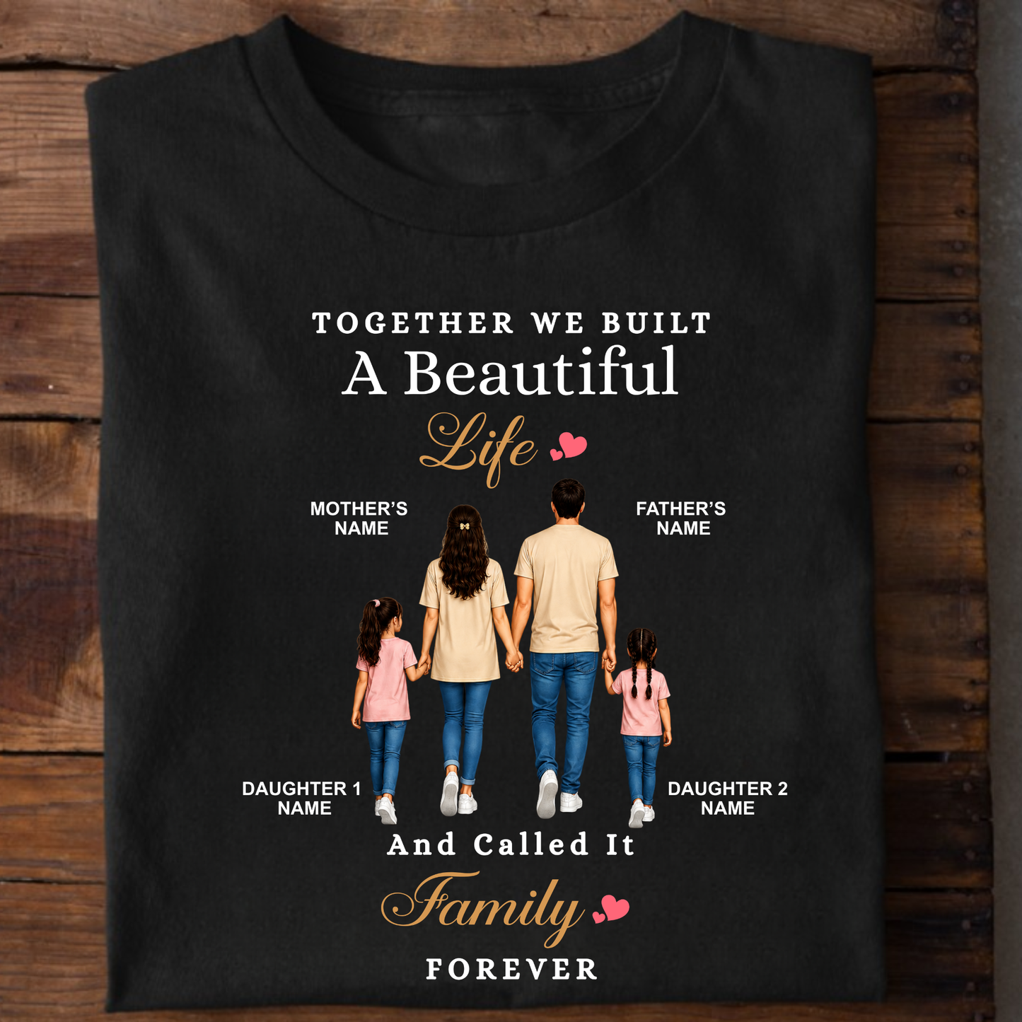 CUSTOMIZED - A BEAUTIFUL FAMILY (DAUGHTERS) CLASSIC T-SHIRT