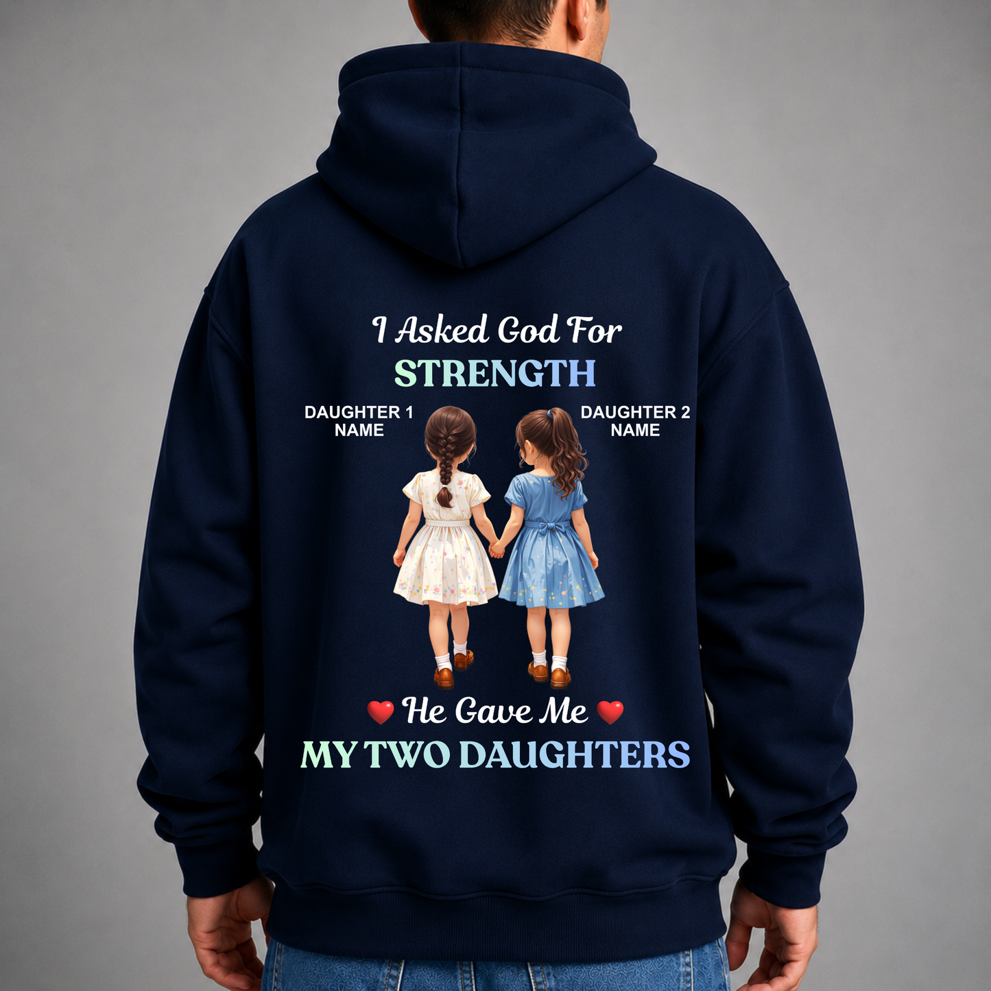 CUSTOMIZED - STRENGTH TWO DAUGHTERS PREMIUM HOODIE (B)