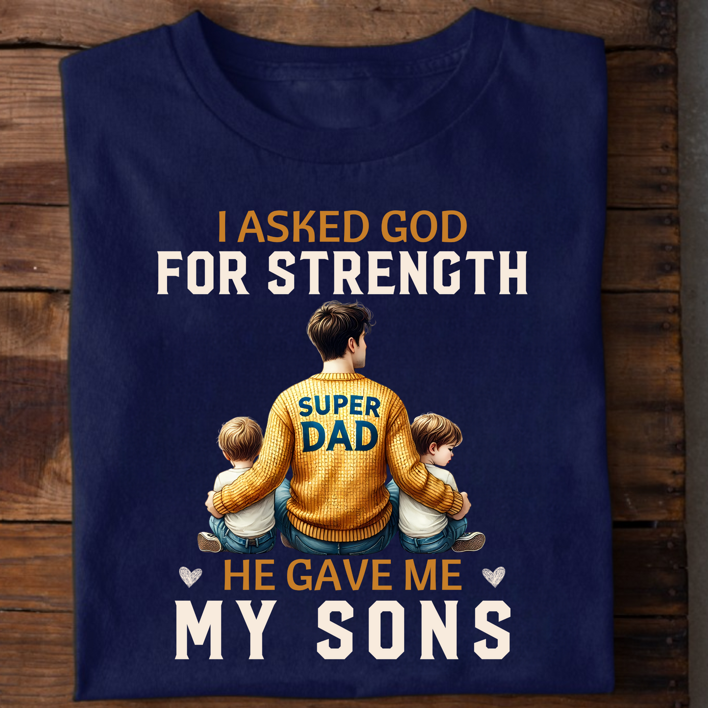 I ASKED FOR STRENGTH, HE GAVE ME MY SONS PREMIUM CLASSIC T-SHIRT