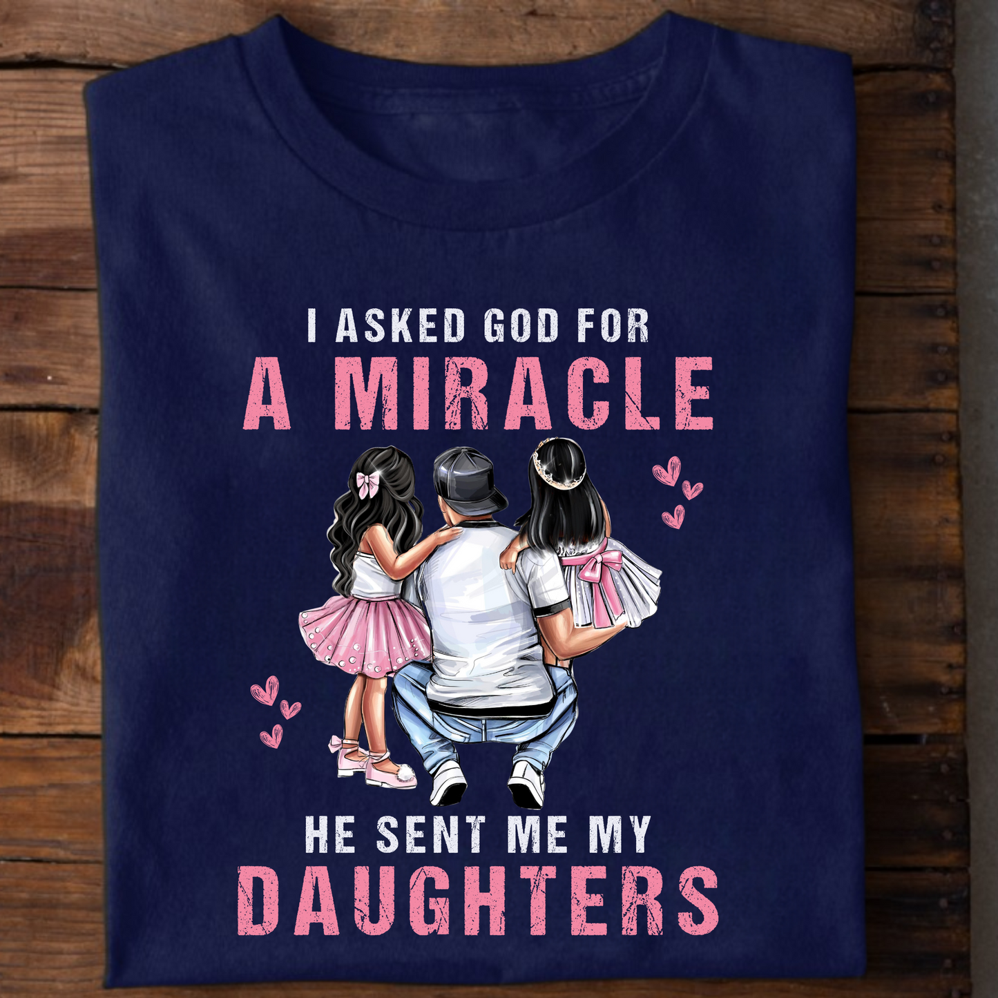 GOD SENT ME MY DAUGHTERS CLASSIC T-SHIRT