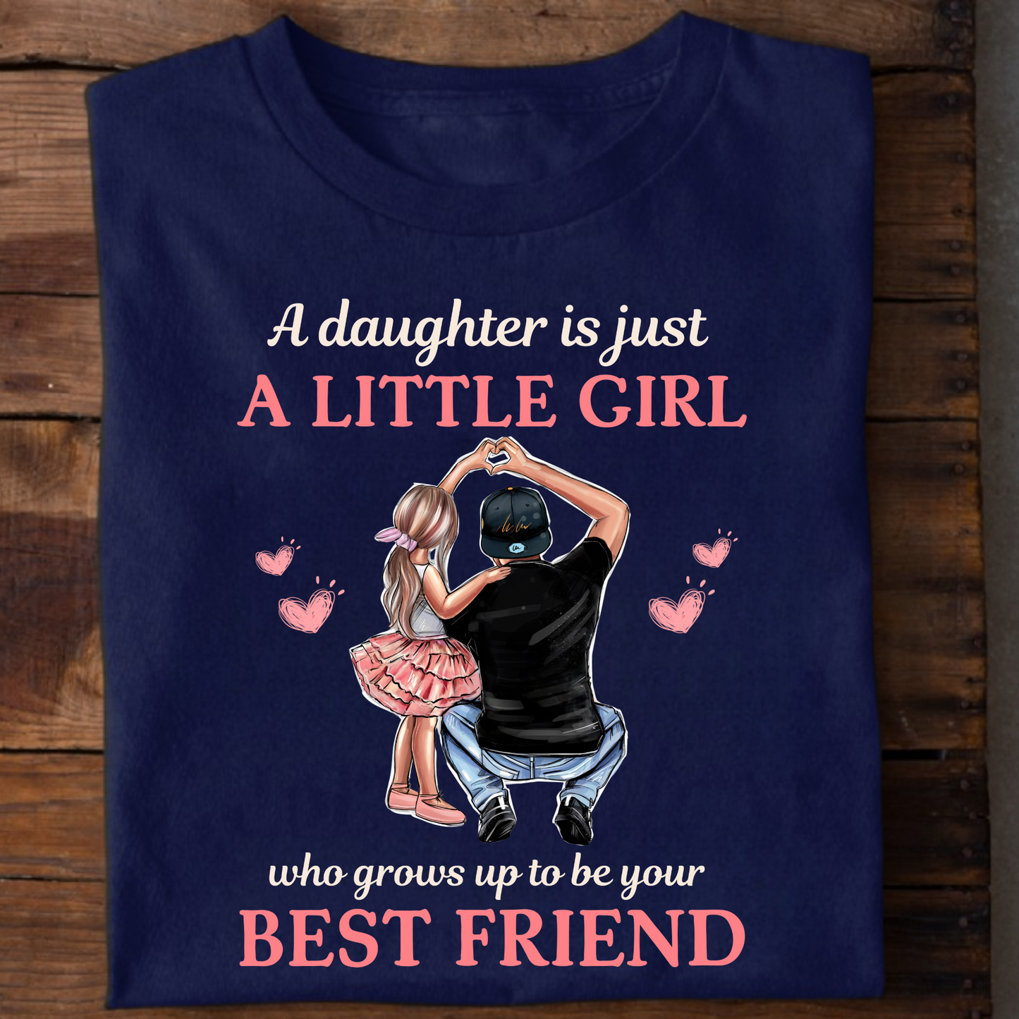 MY LITTLE GIRL, MY BEST FRIEND PREMIUM CLASSIC T-SHIRT