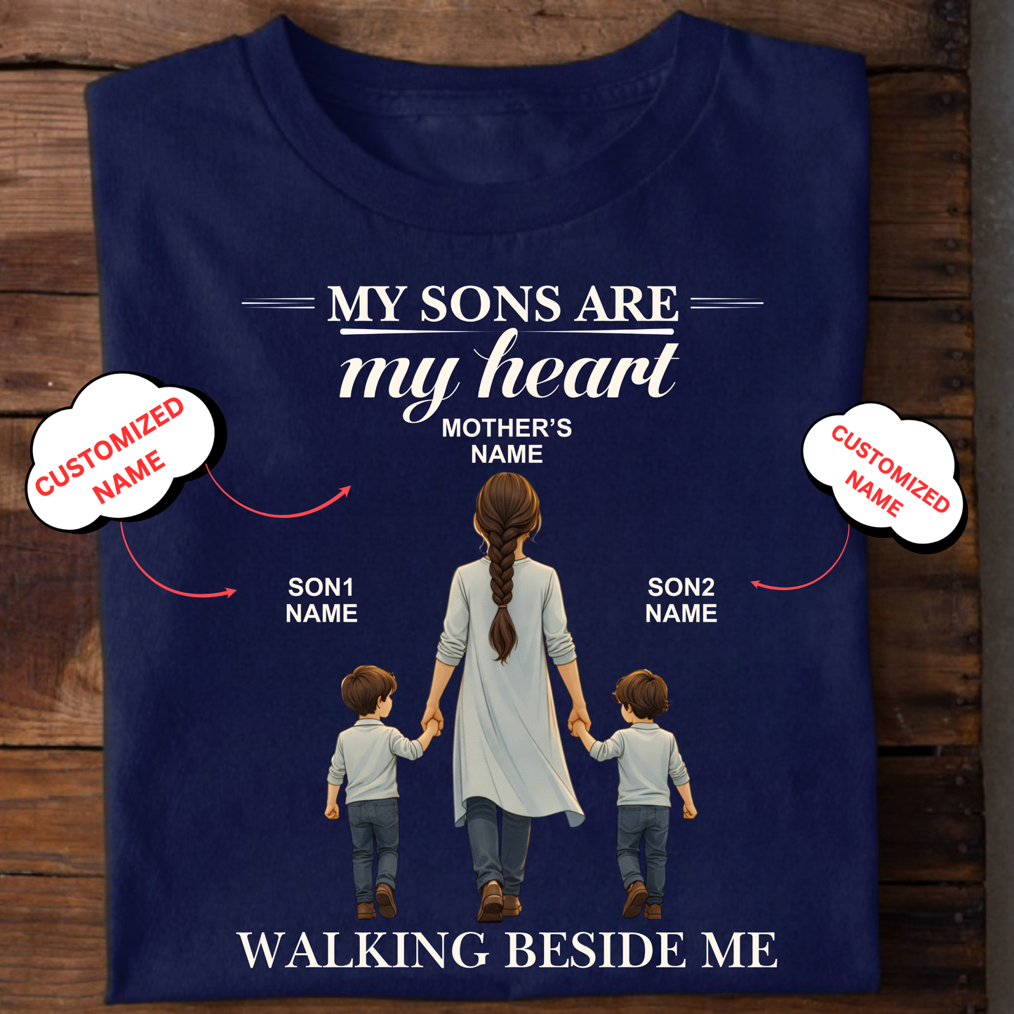 CUSTOMIZED- WALKING BESIDE ME (MOM & SONS) CLASSIC T-SHIRT