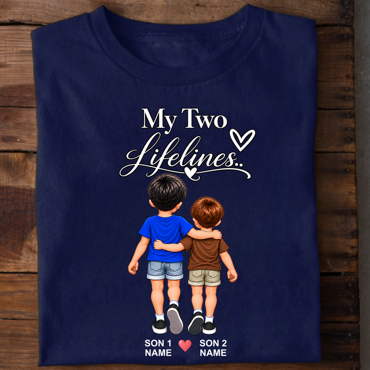 CUSTOMIZED-MY TWO LIFELINES (TWO SONS) CLASSIC T-SHIRT