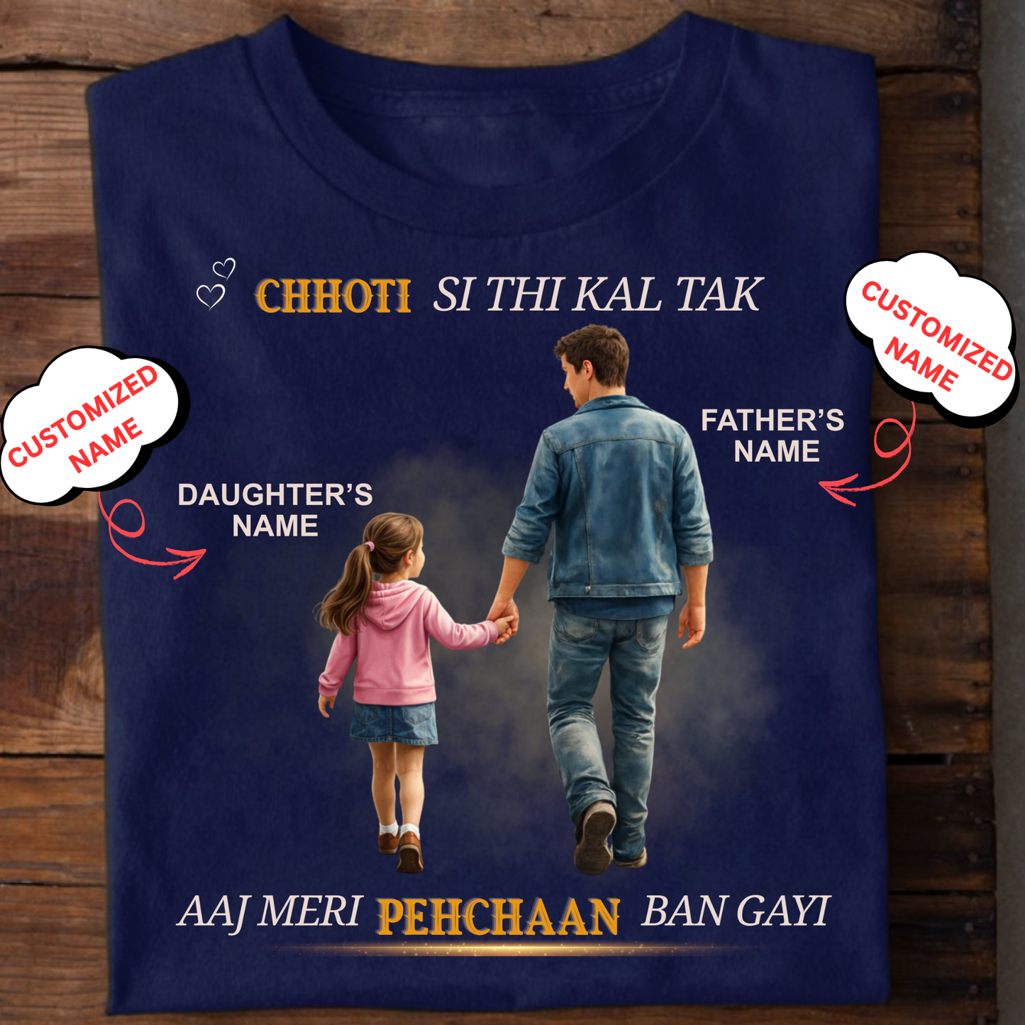 CUSTOMIZED-MERI PEHCHAAN (DAD & DAUGHTER) CLASSIC T-SHIRT