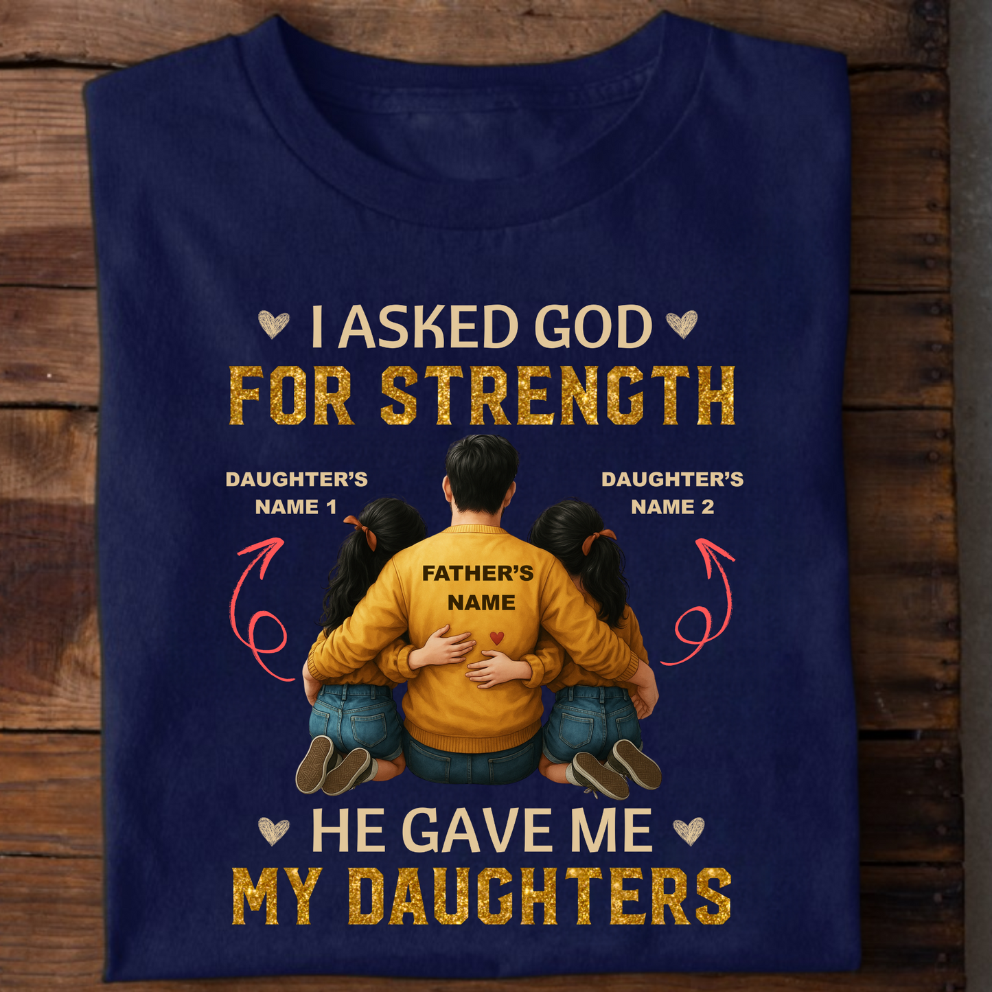 CUSTOMIZATION - FATHER & DAUGHTERS STRENGTH PREMIUM T-SHIRT