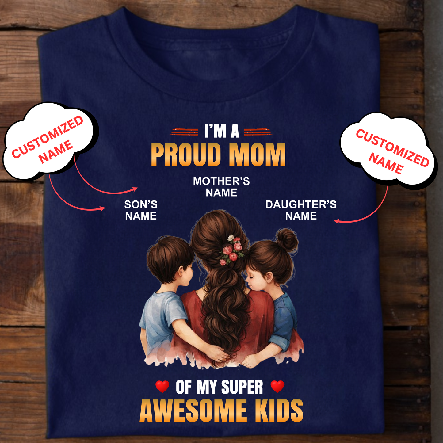 CUSTOMIZED- PROUD MOM, AWESOME KIDS CLASSIC T-SHIRT