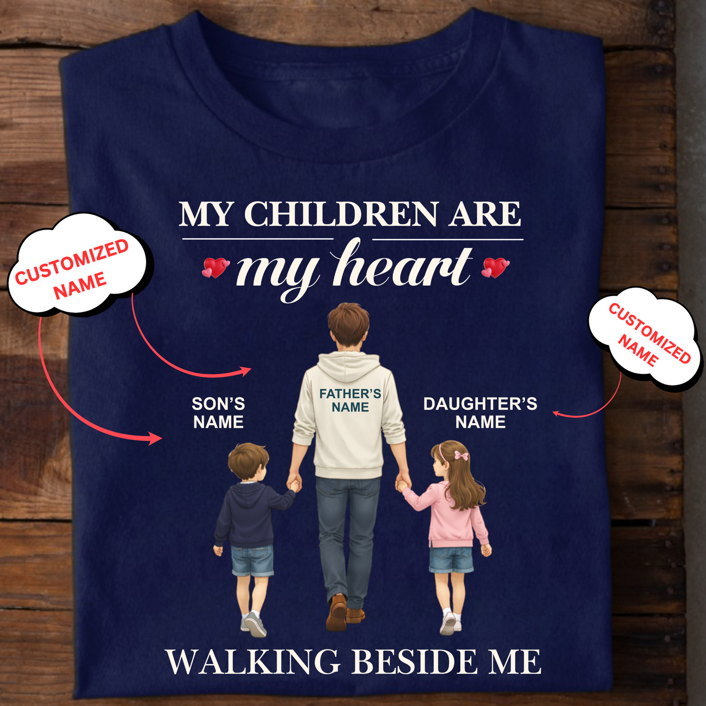 CUSTOMIZED- WALKING BESIDE ME (DAD & KIDS) CLASSIC T-SHIRT