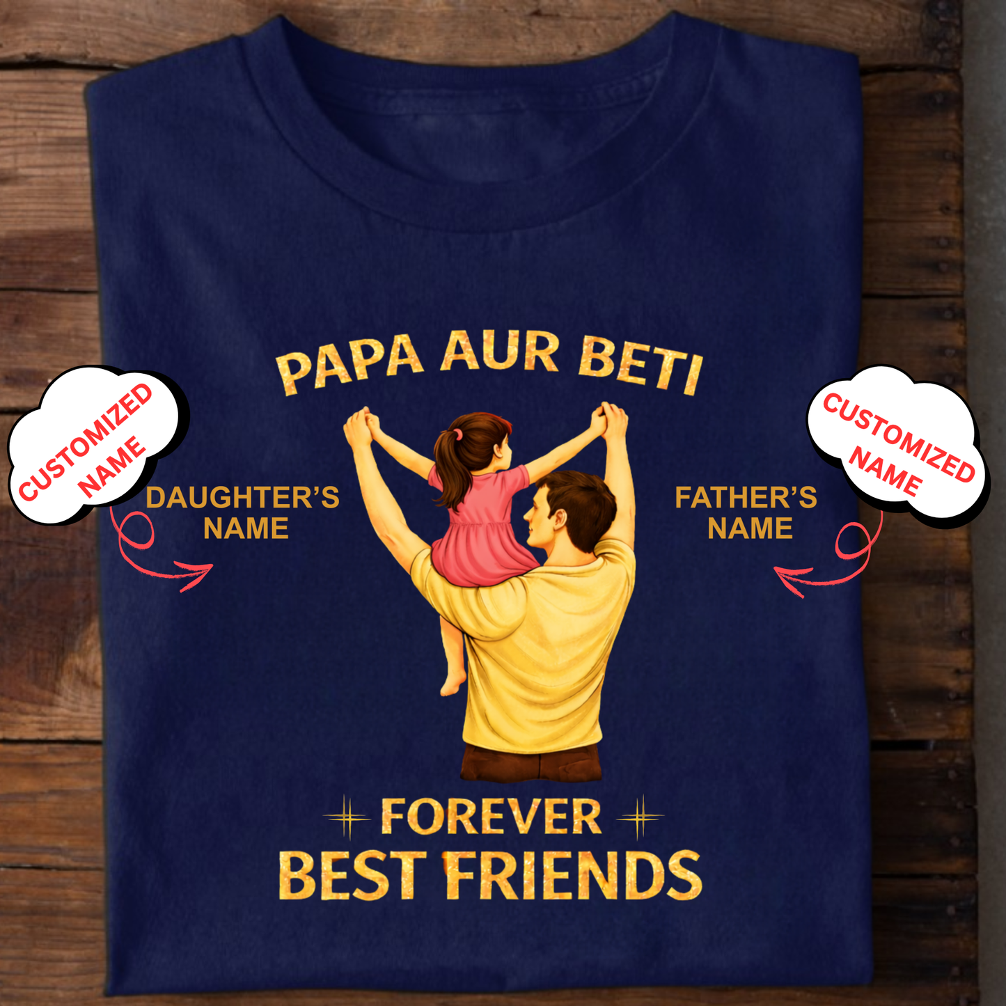 CUSTOMIZED-BEST FRIENDS FOREVER (DAD & DAUGHTER) CLASSIC T-SHIRT