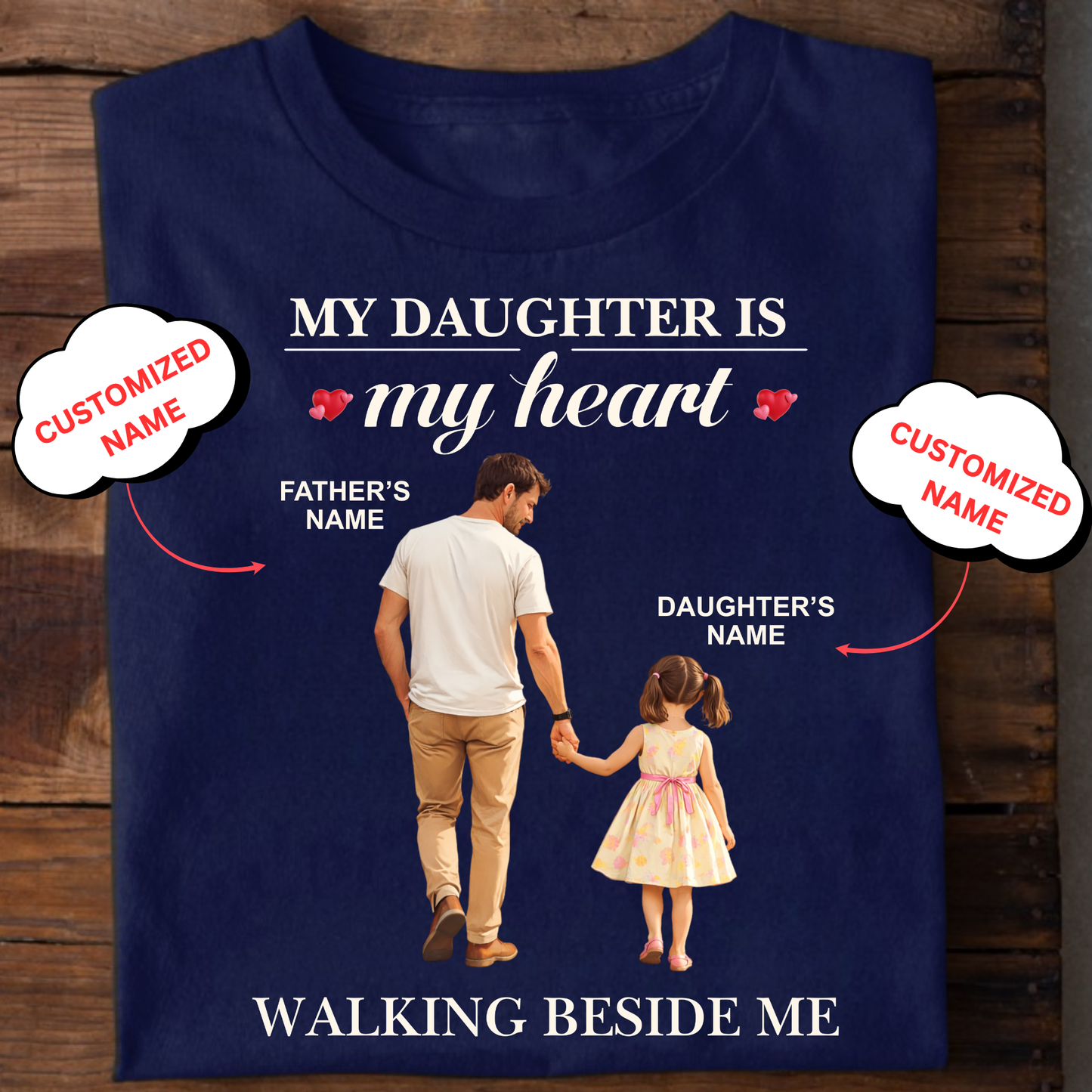 CUSTOMIZED- WALKING BESIDE ME (DAD & DAUGHTER) CLASSIC T-SHIRT