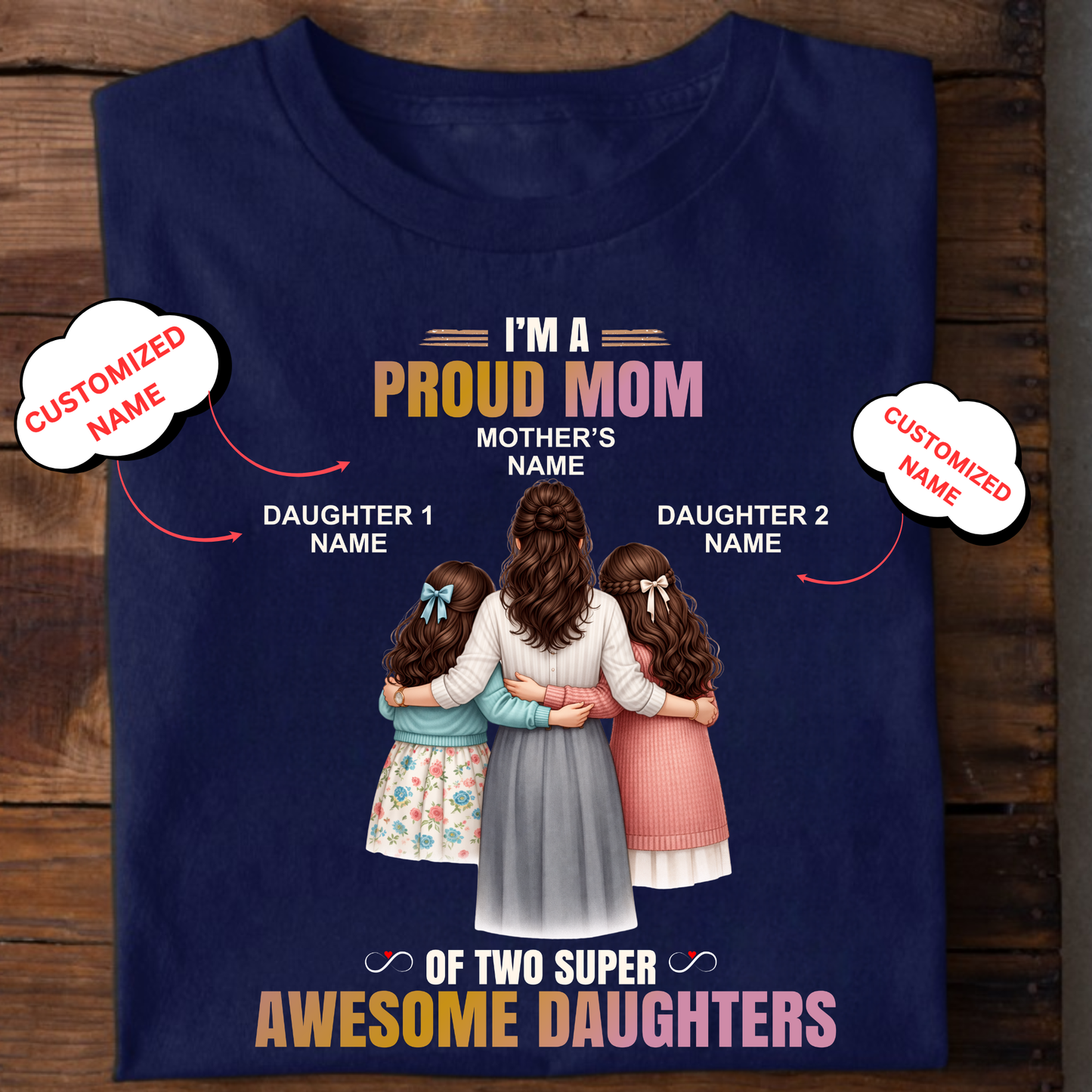 CUSTOMIZED- PROUD MOM, AWESOME DAUGHTERS CLASSIC T-SHIRT