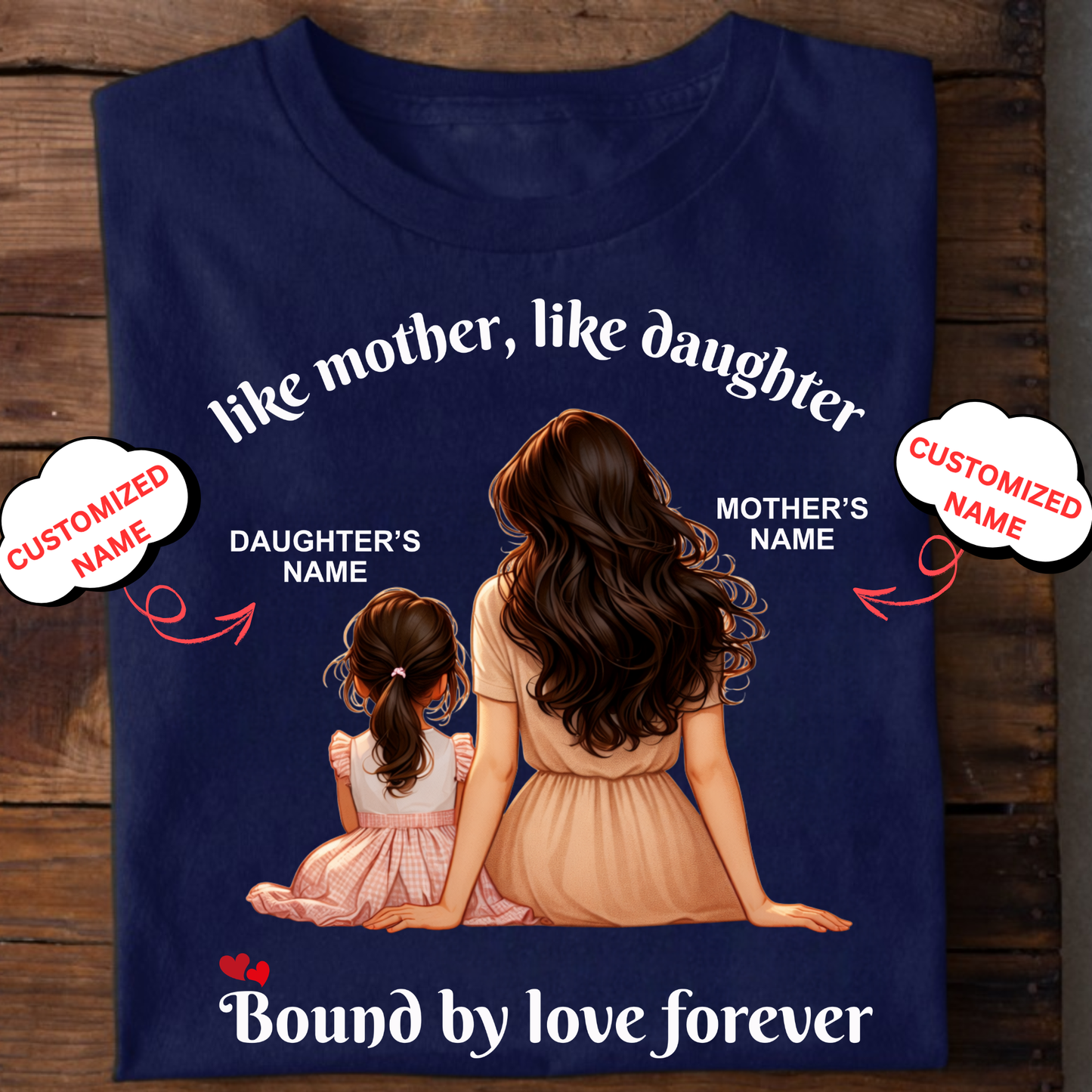 CUSTOMIZED-LIKE MOTHER, LIKE DAUGHTER (MOM & DAUGHTER) CLASSIC T-SHIRT