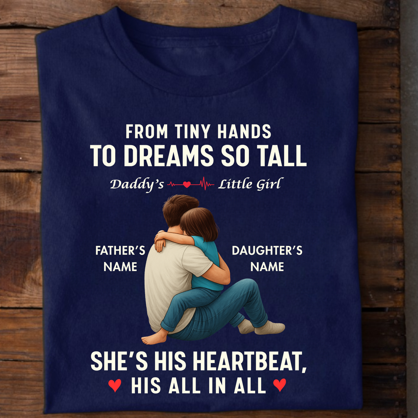 CUSTOMIZED-SHE'S HIS HEARTBEAT (FATHER & DAUGHTER) CLASSIC T-SHIRT