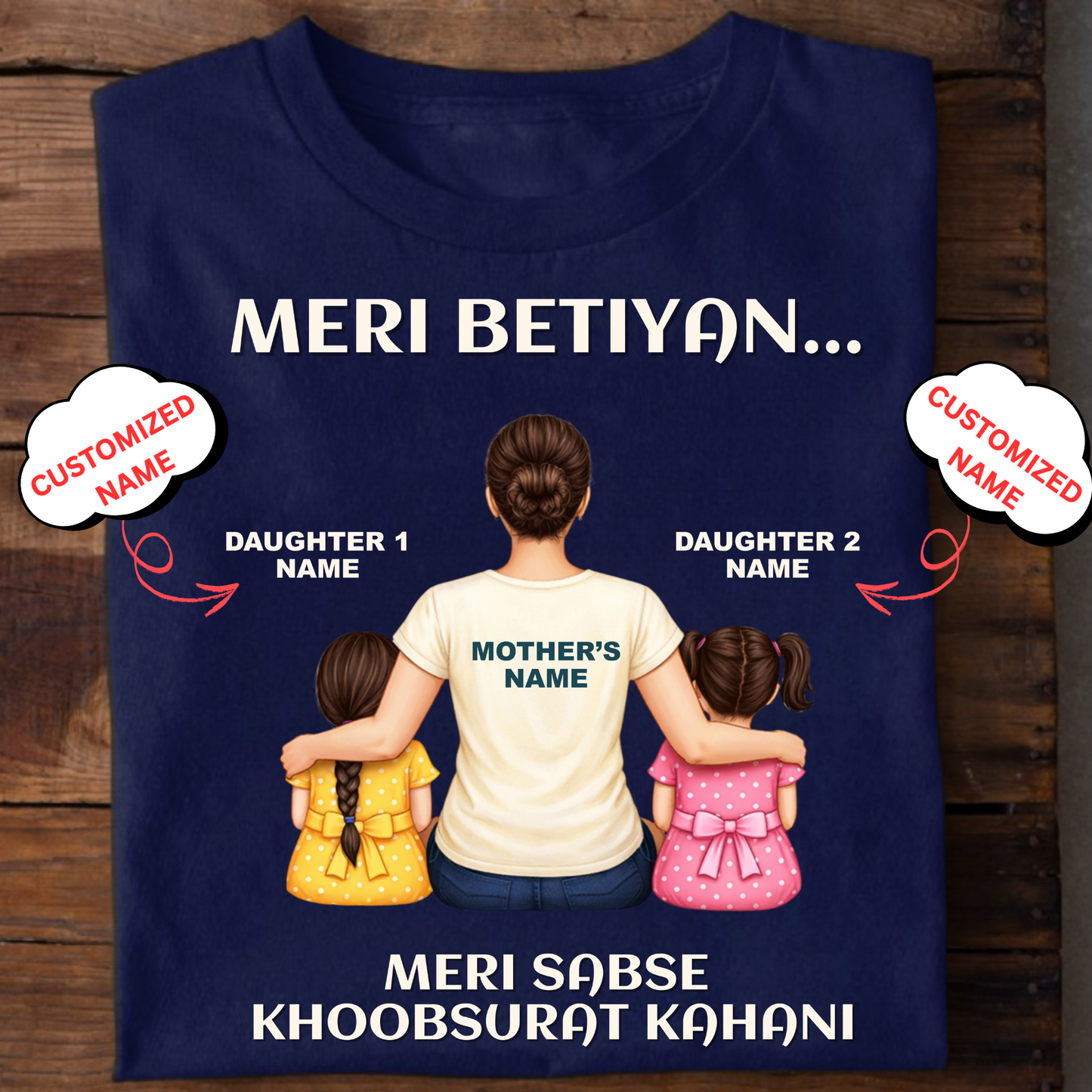 CUSTOMIZED-MERI KAHANI (MOM & DAUGHTERS) CLASSIC T-SHIRT