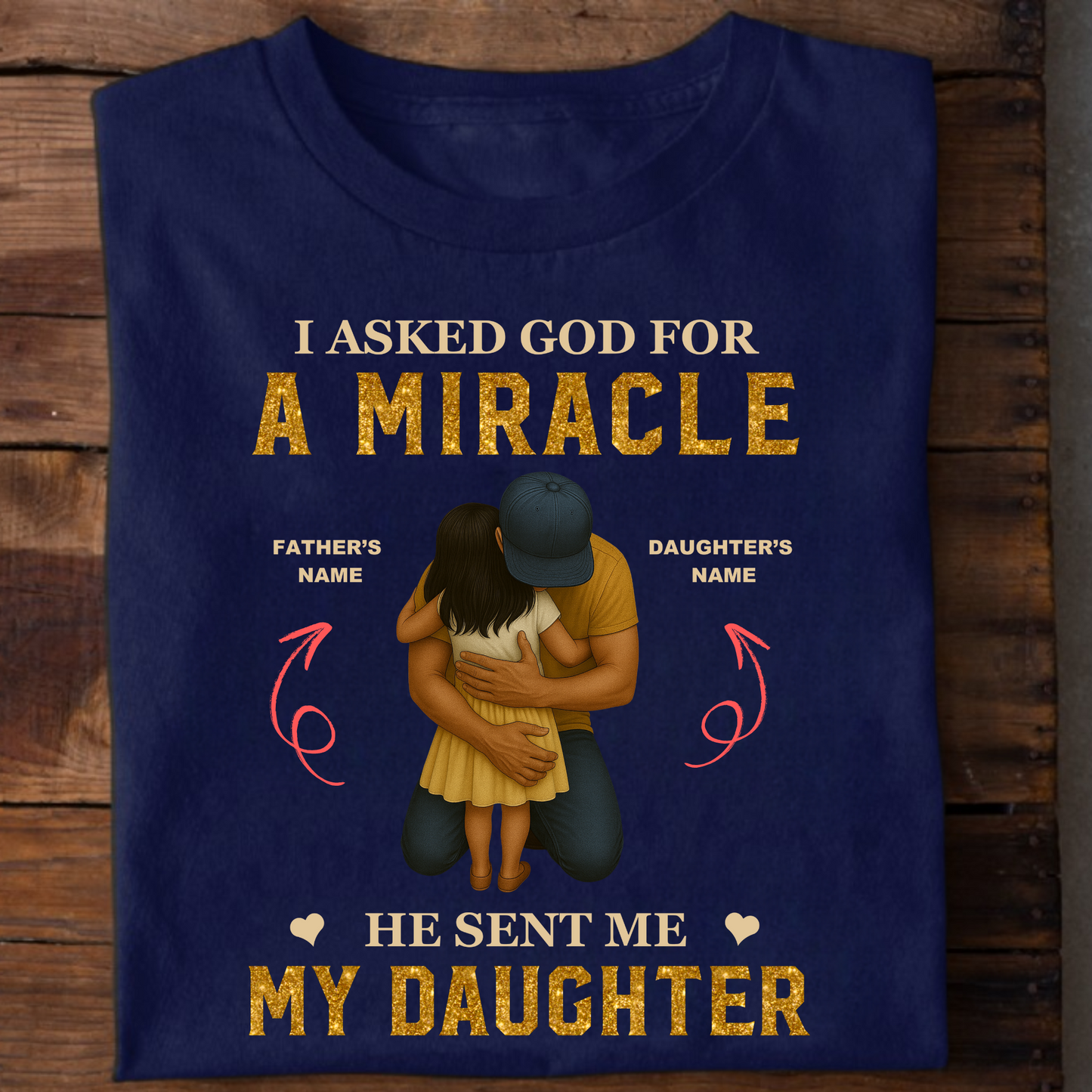 CUSTOMIZATION - FATHER & DAUGHTER MIRACLE PREMIUM T-SHIRT