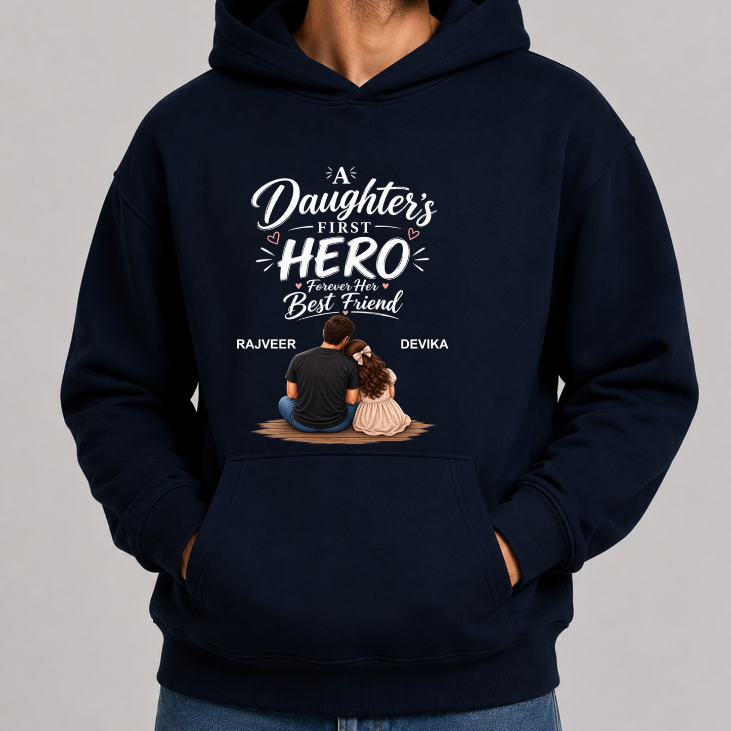 CUSTOMIZED - A DAUGHTER'S FIRST HERO PREMIUM  HOODIE