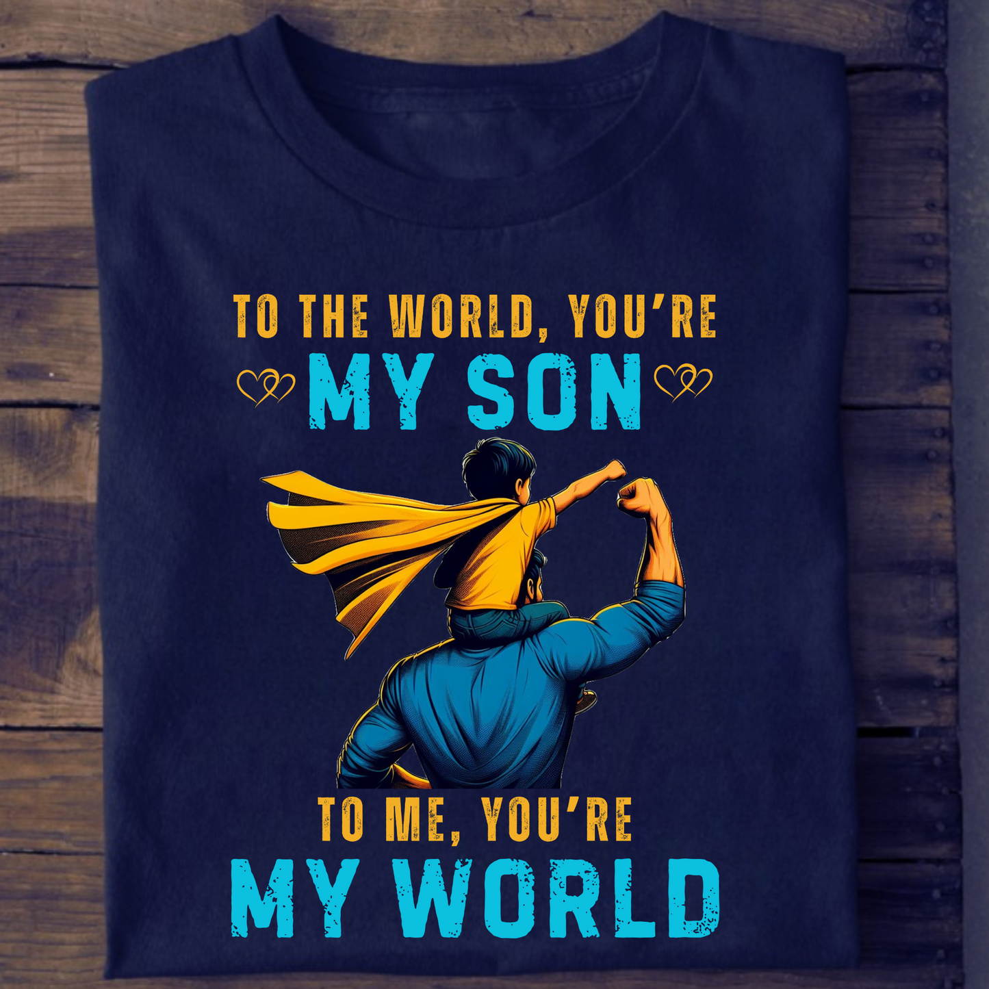 MY SON IS MY WORLD PREMIUM QUALITY T-SHIRT