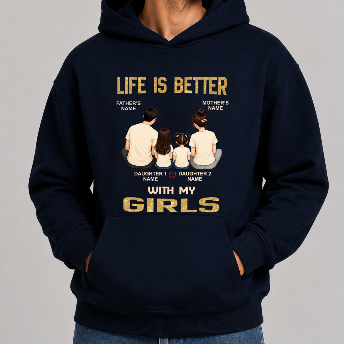 CUSTOMIZED - LIFE IS BETTER WITH MY GIRLS PREMIUM HOODIE