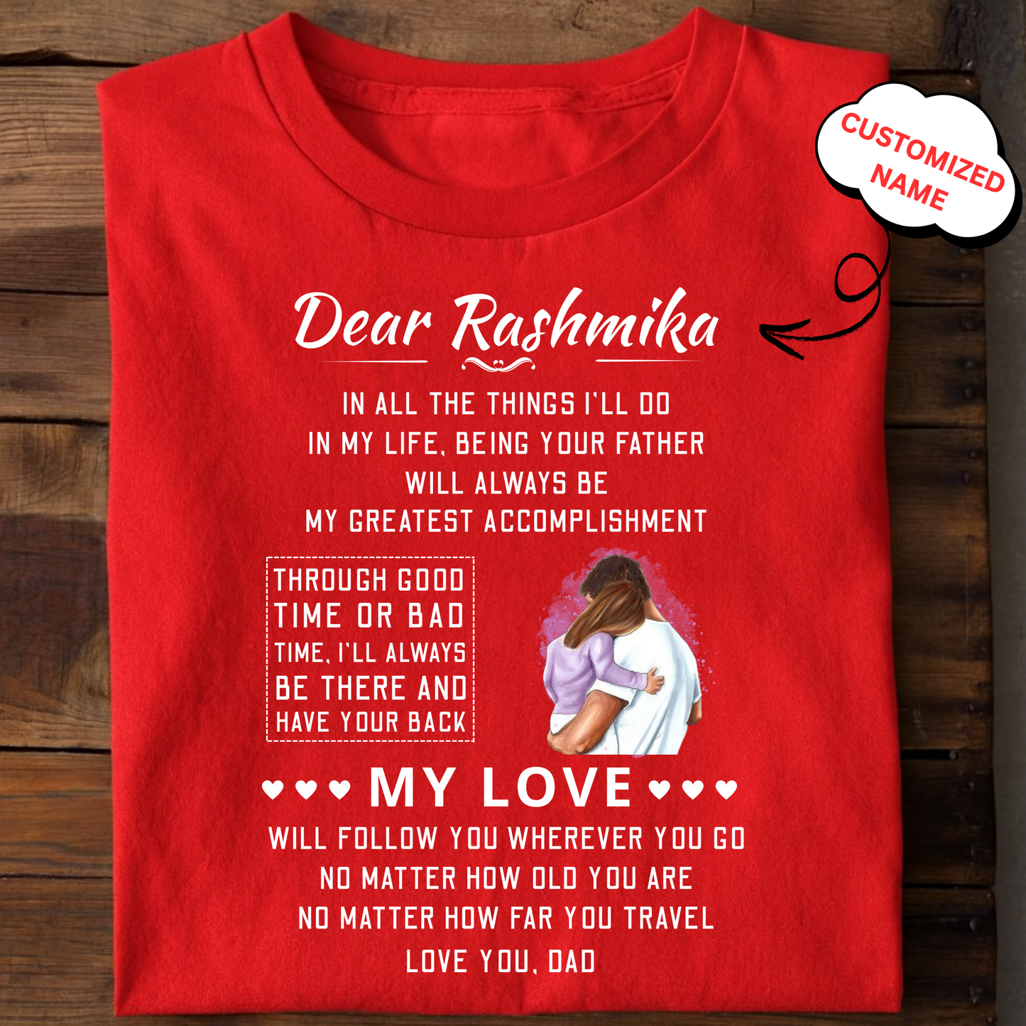 CUSTOMIZED-DEAR DAUGHTER (KIDS & ADULT) CLASSIC T-SHIRT