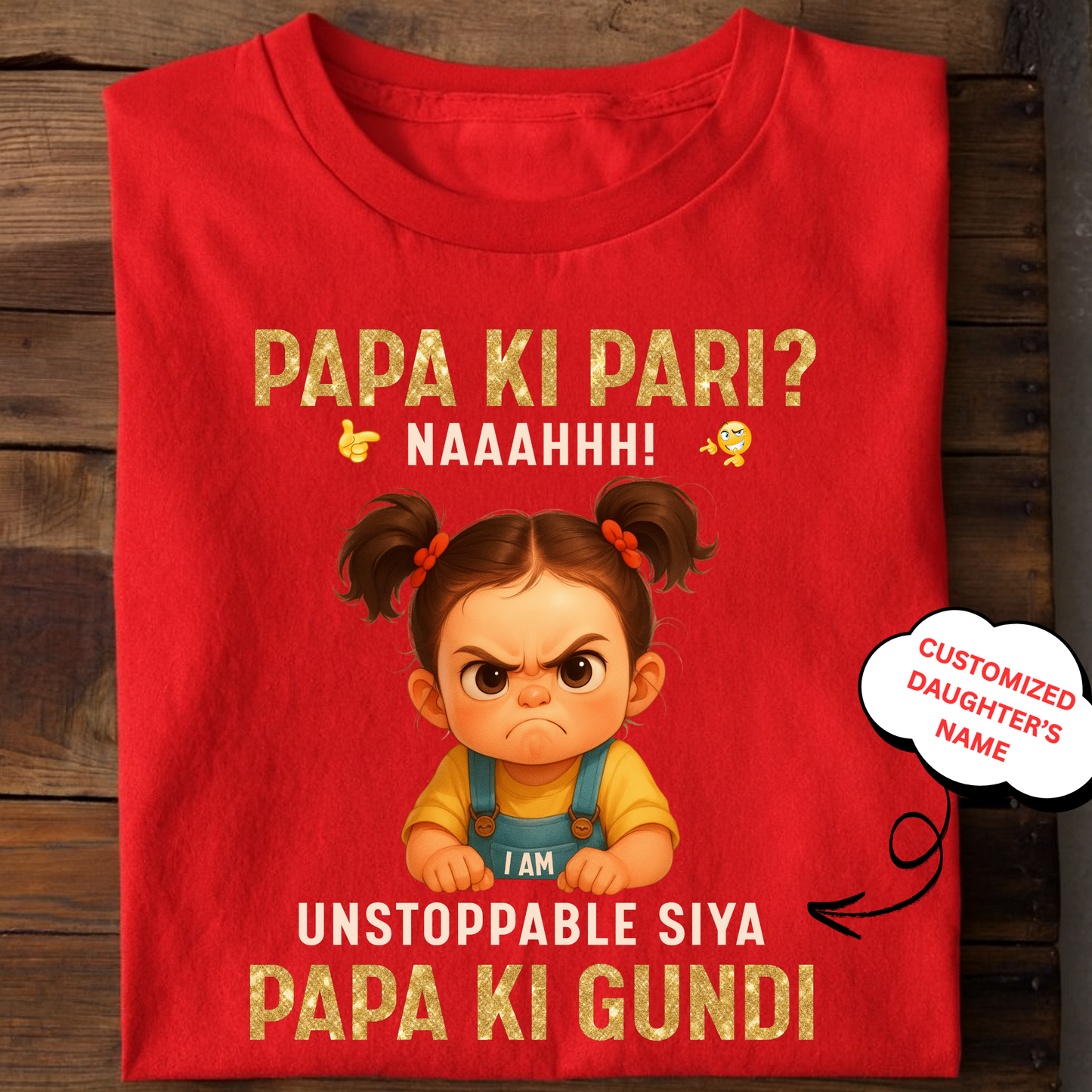 CUSTOMIZED- PAPA KI PARI, PAPA KI GUNDI KIDS & ADULT CLASSIC T-SHIRT